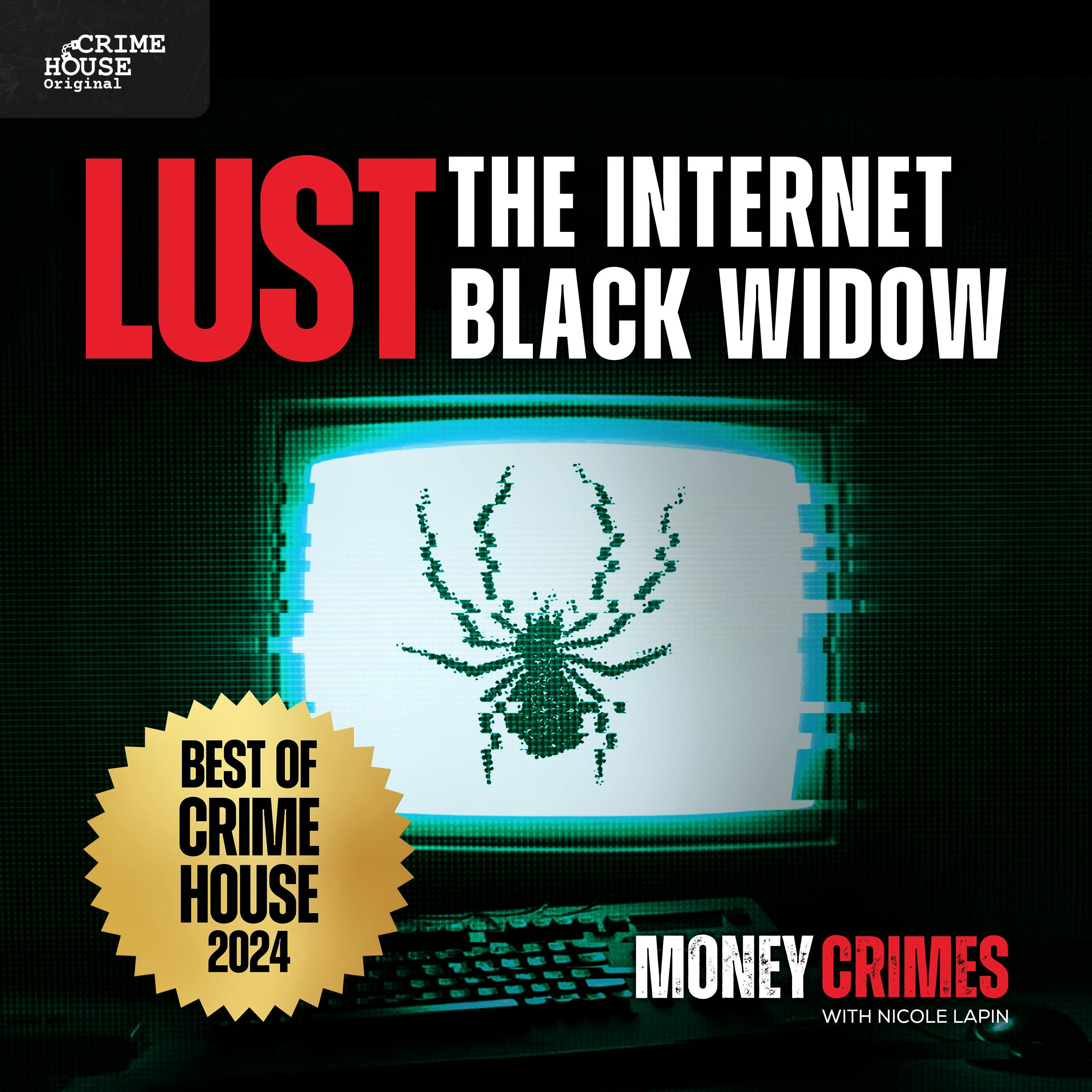 BEST OF CRIME HOUSE 2024: The Internet Black Widow