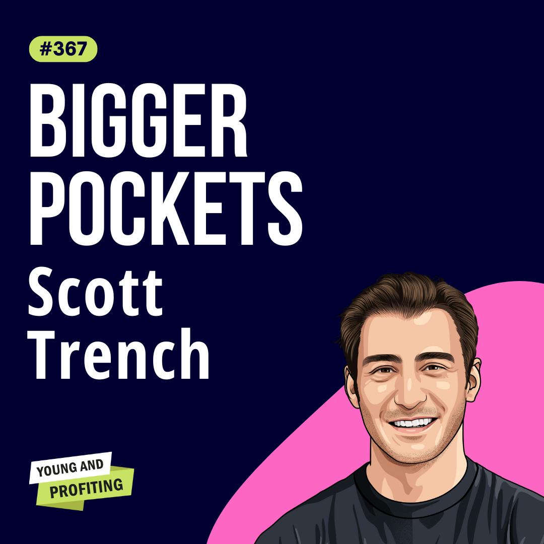 Scott Trench: How to Fast-Track Financial Freedom and Early Retirement | Finance | E367 by Hala Taha | Entrepreneurship, Sales, Marketing | YAP Media Network