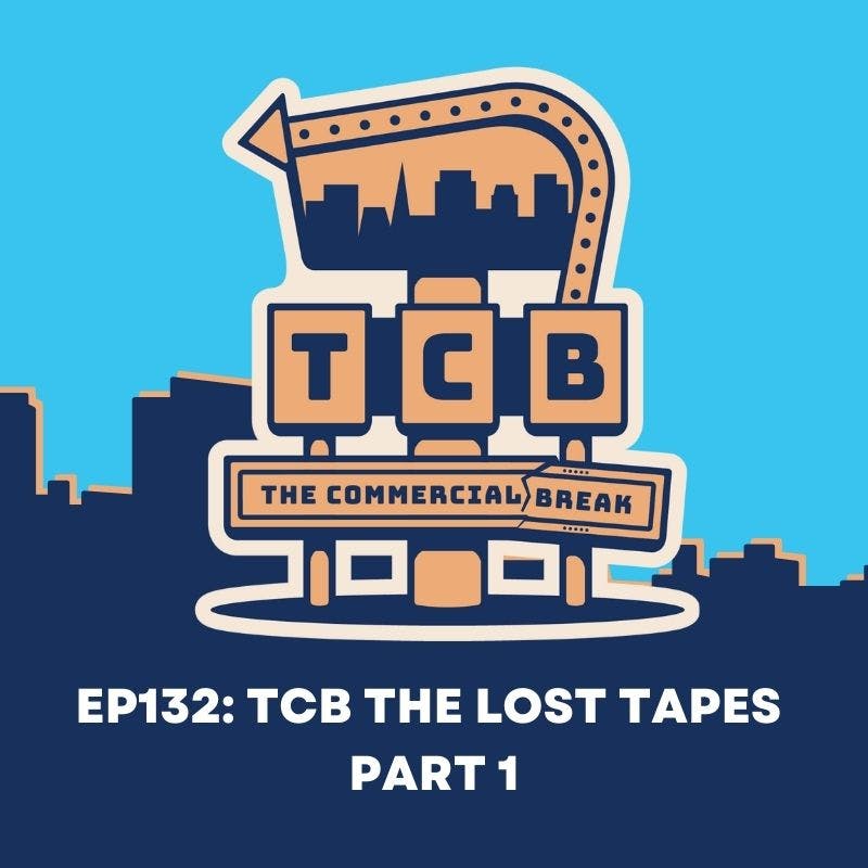 TCB The Lost Tapes Part 1 by Comedy Podcast | Commercial Break LLC