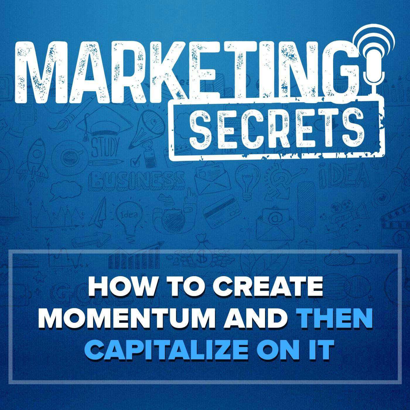 How to Create Momentum and Then Capitalize on It by Russell Brunson | YAP Media