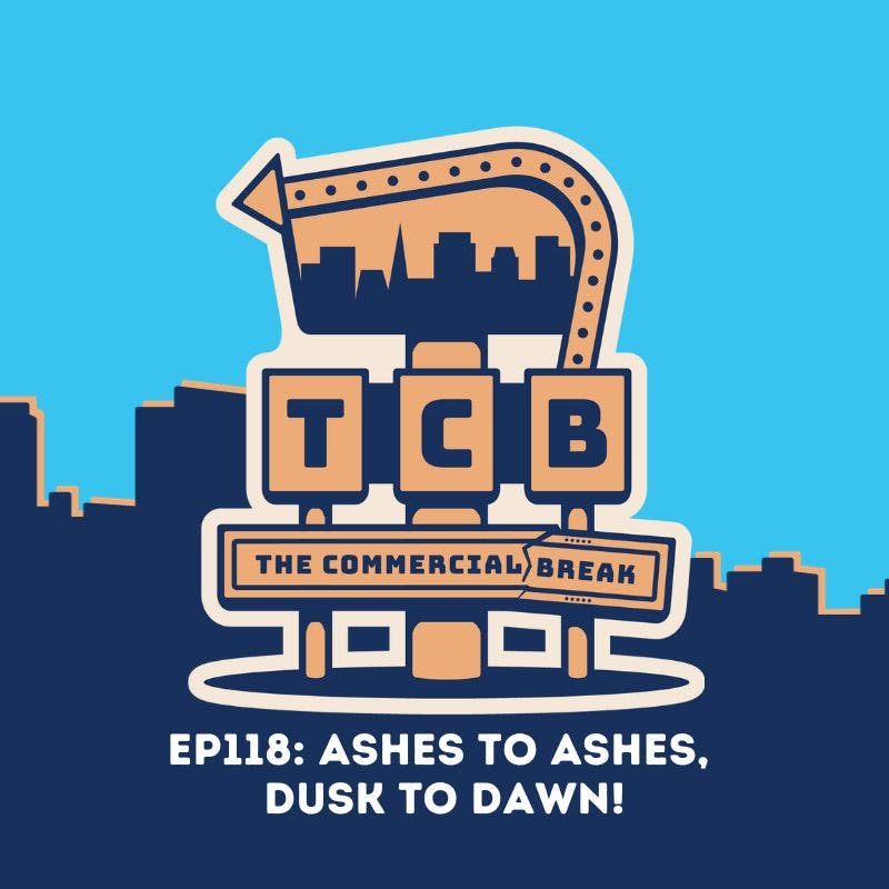Ashes To Ashes, Dusk To Dawn by Comedy Podcast | Commercial Break LLC