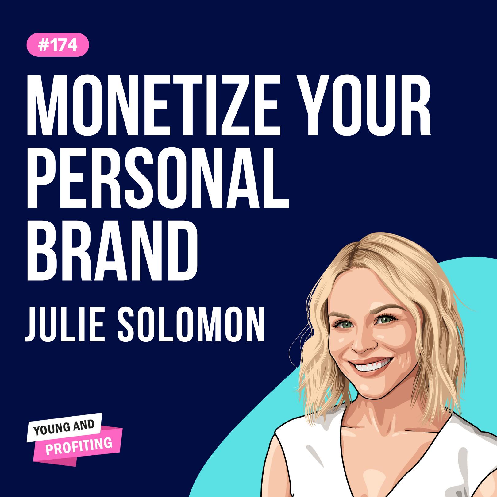 Julie Solomon: How to Grow Your Personal Brand | E174 by Hala Taha | Entrepreneurship, Sales, Marketing | YAP Media Network