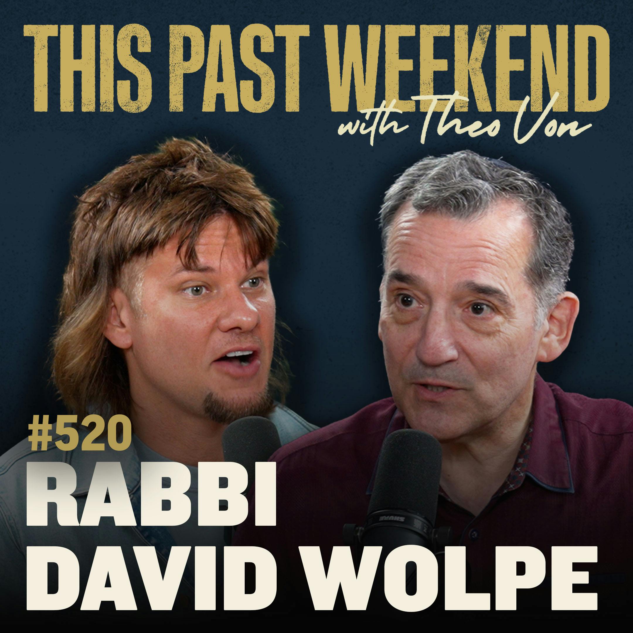 E520 Rabbi David Wolpe by Theo Von