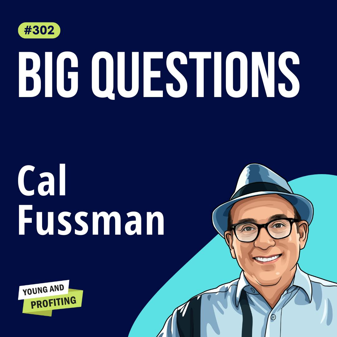 Cal Fussman: The Power of Questions, Transform Your Life and Business with Authentic Connections | Human Behavior E302 by Hala Taha | Entrepreneurship, Sales, Marketing | YAP Media Network
