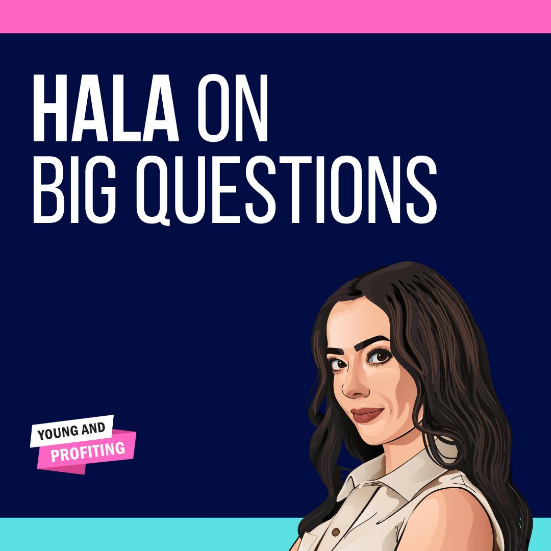 Hala Taha: Grow Your Podcast with Engaging Ads, AI Innovation, and Social Media Mastery | Big Questions  by Hala Taha | Entrepreneurship, Sales, Marketing | YAP Media Network