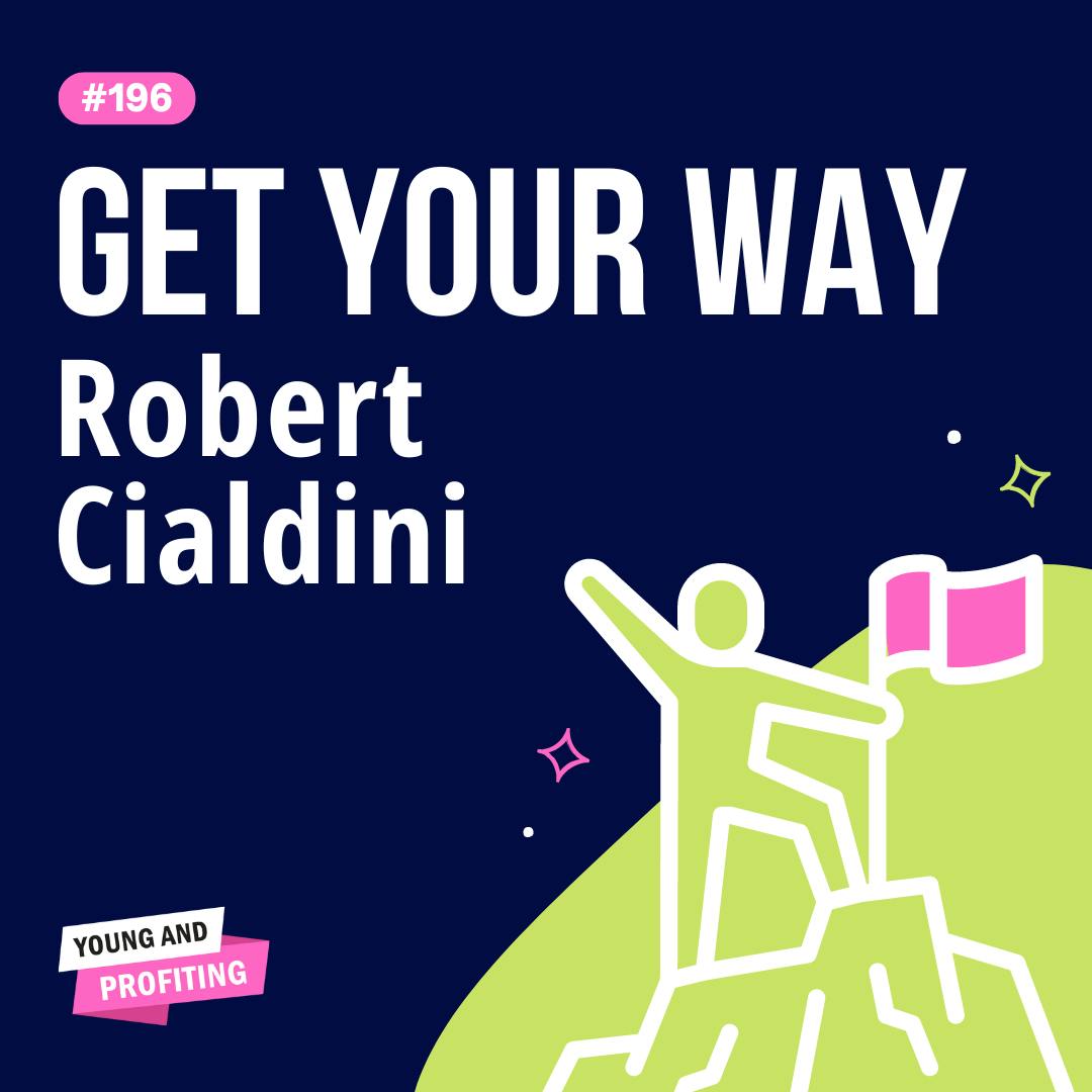 YAPClassic: Robert Cialdini, The Godfather of Influence and Persuasion Reveals All | Human Behavior by Hala Taha | Entrepreneurship, Sales, Marketing | YAP Media Network