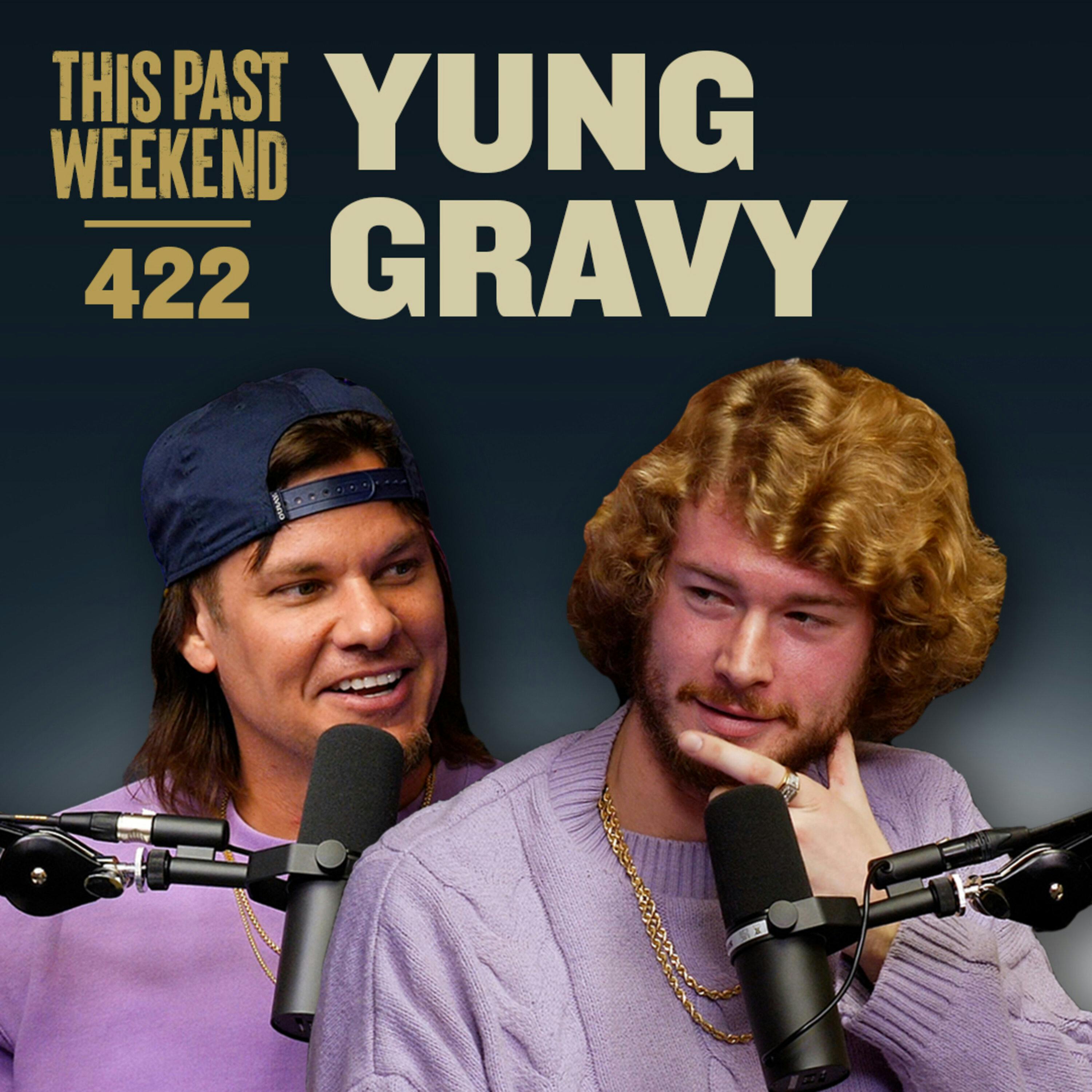 E422 Yung Gravy by Theo Von