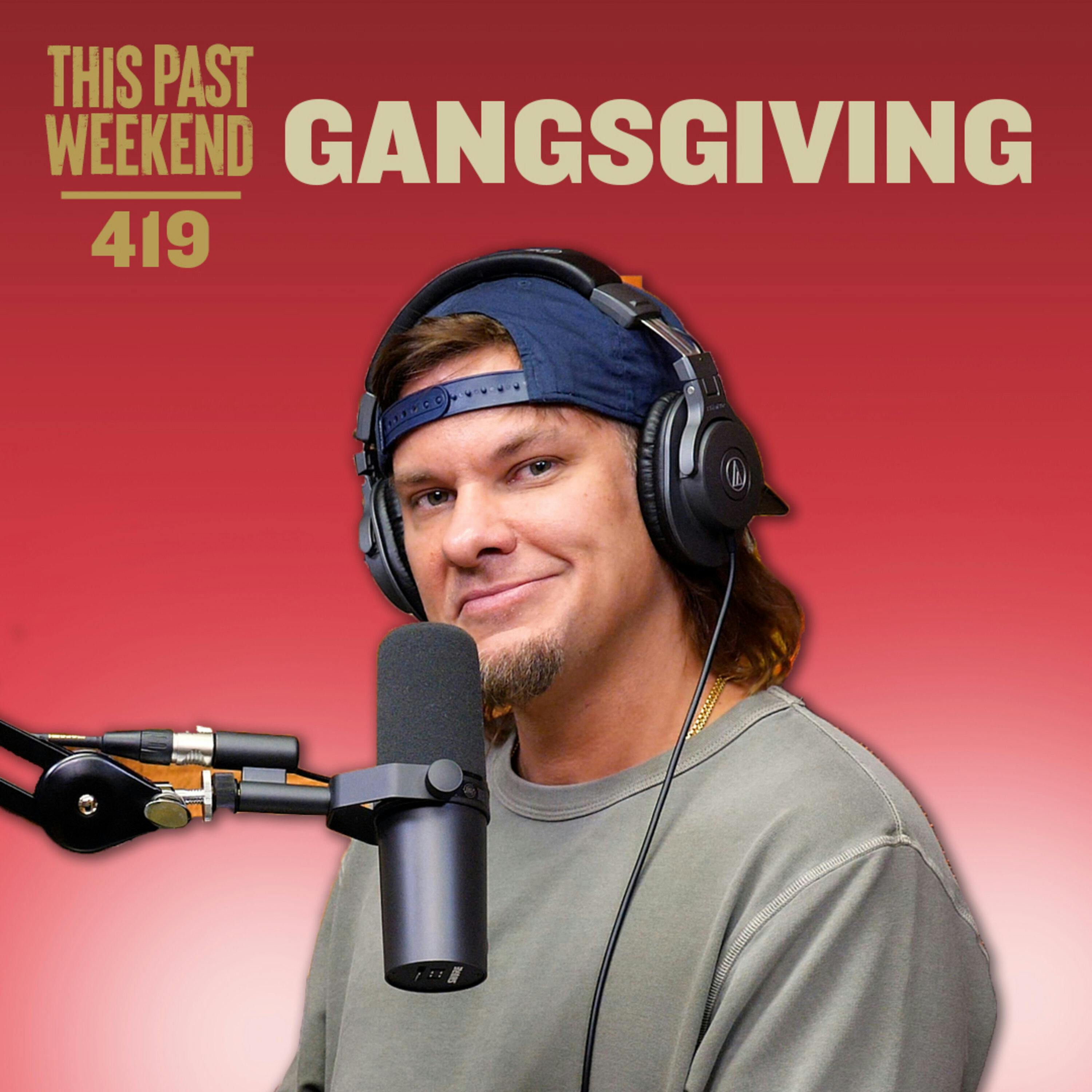 E419 Gangsgiving by Theo Von