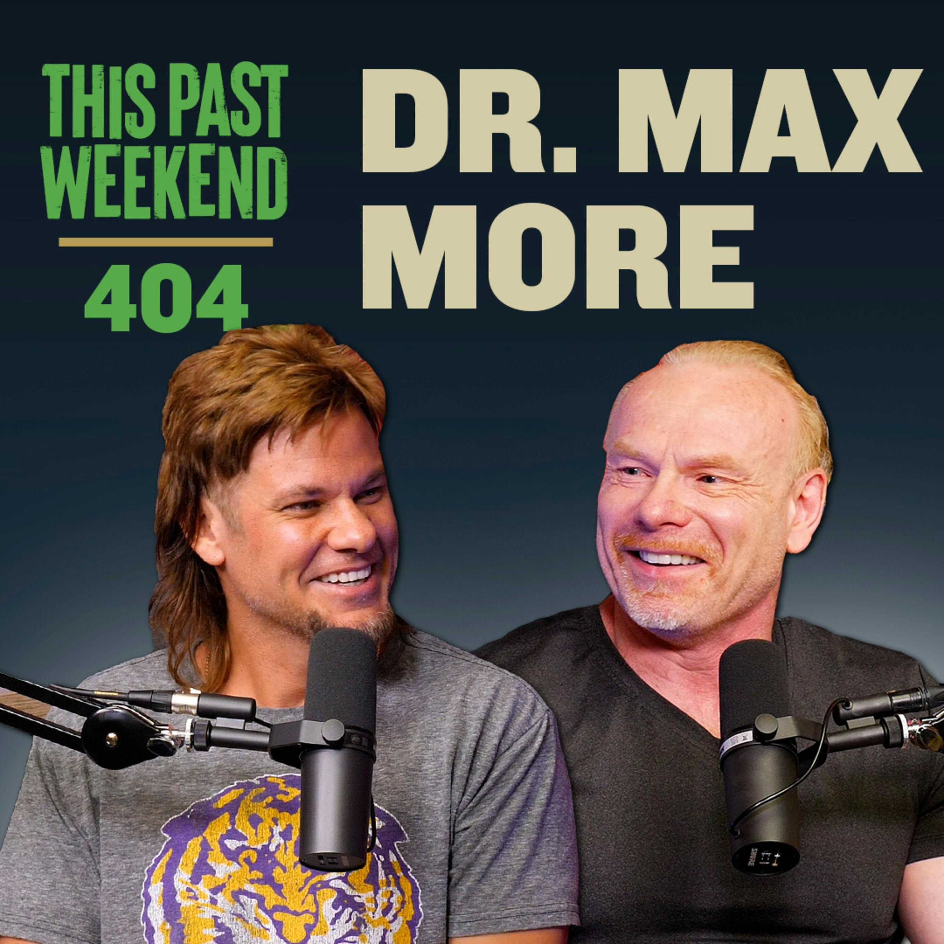 E404 Dr. Max More by Theo Von