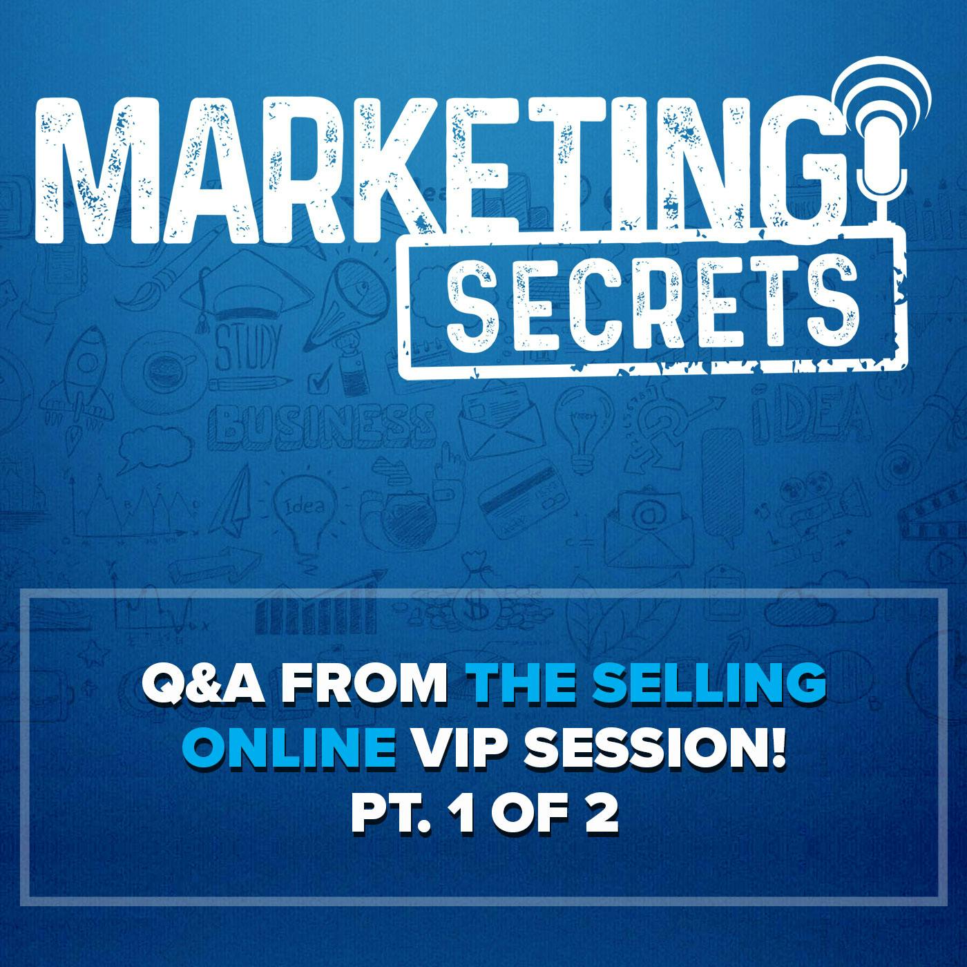 Storytelling, Niching, and Selling: Q&A from the Selling Online VIP Session! by Russell Brunson | YAP Media