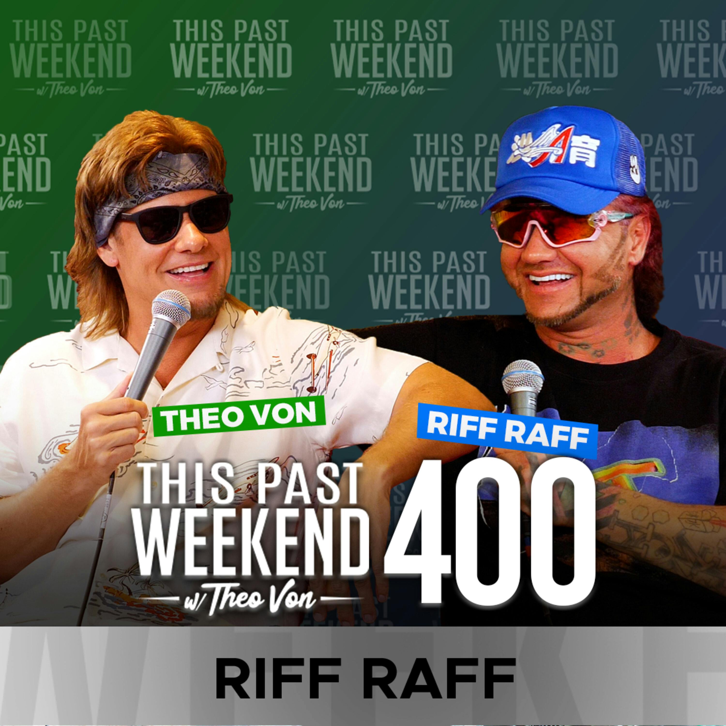 E400 Riff Raff by Theo Von