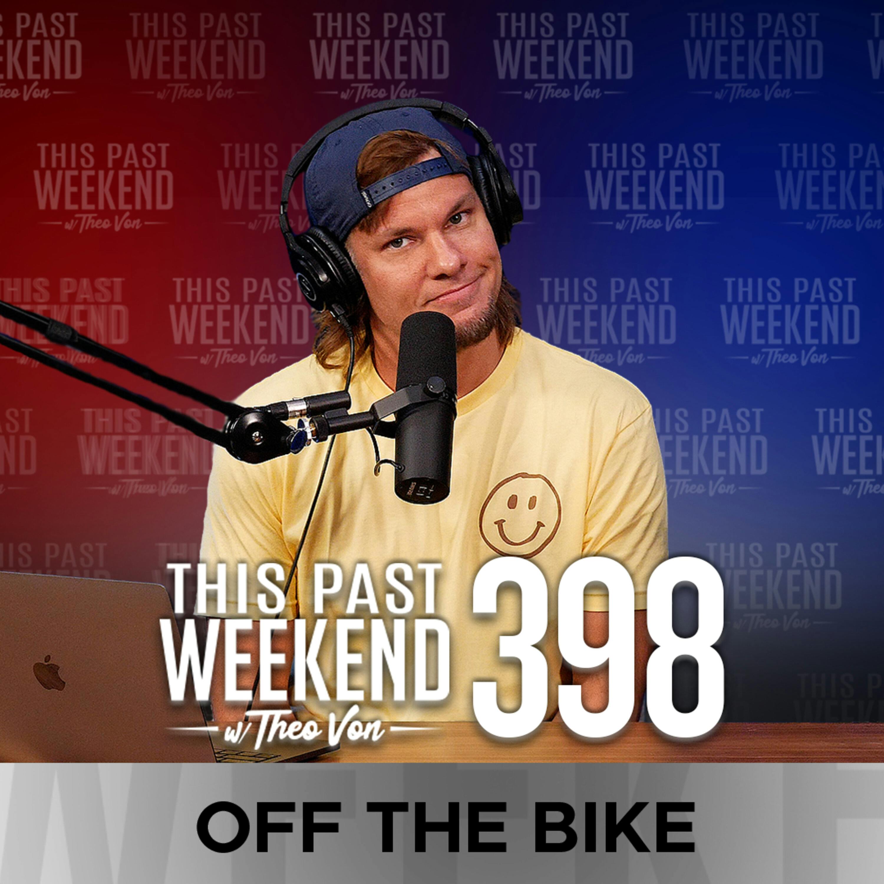 E398 Off The Bike by Theo Von