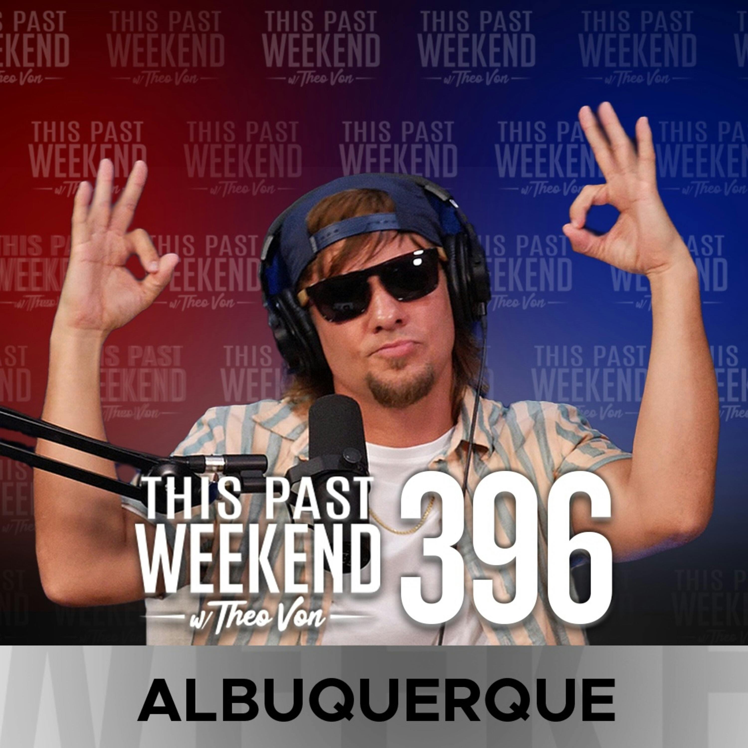 E396 Albuquerque by Theo Von