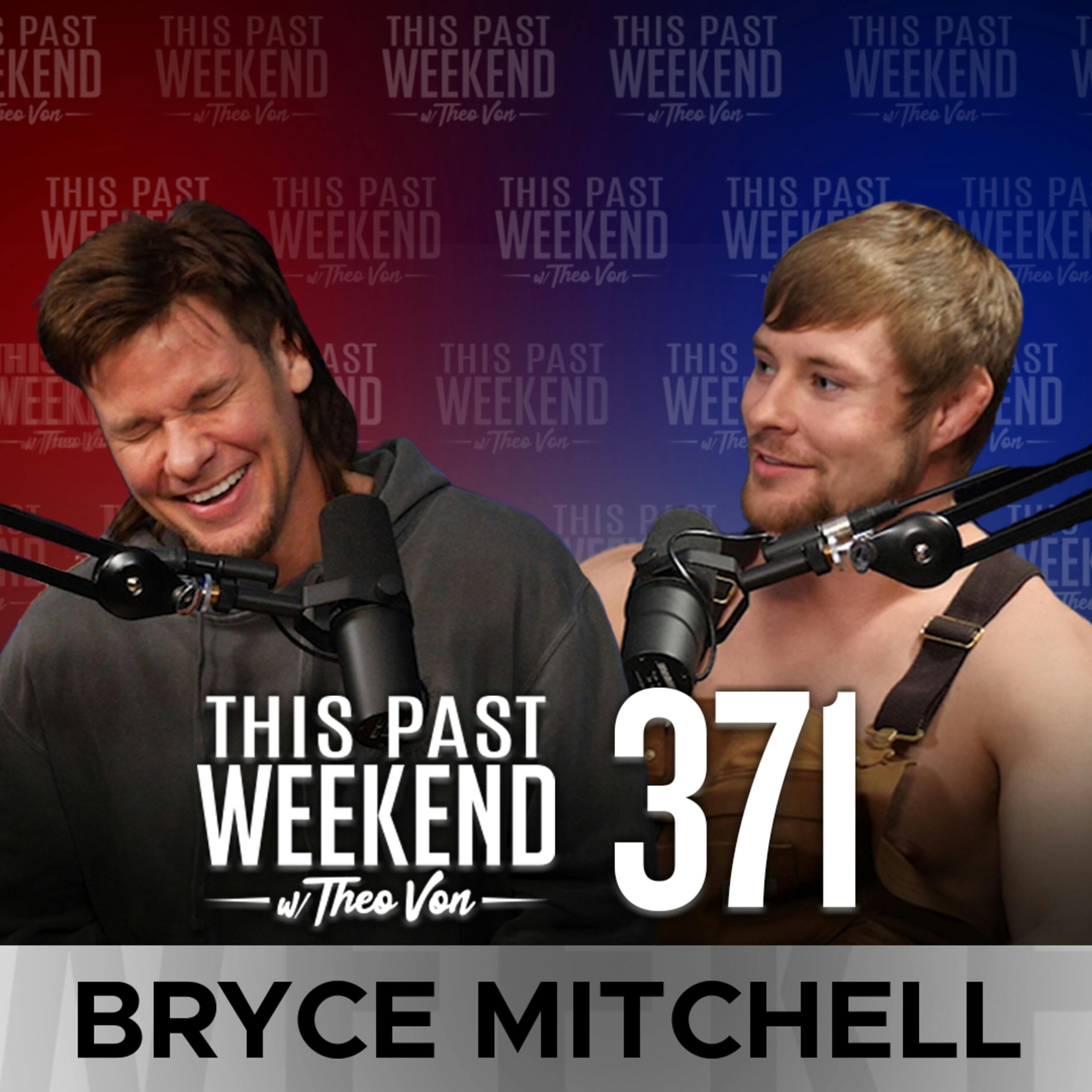 E371 Bryce Mitchell by Theo Von