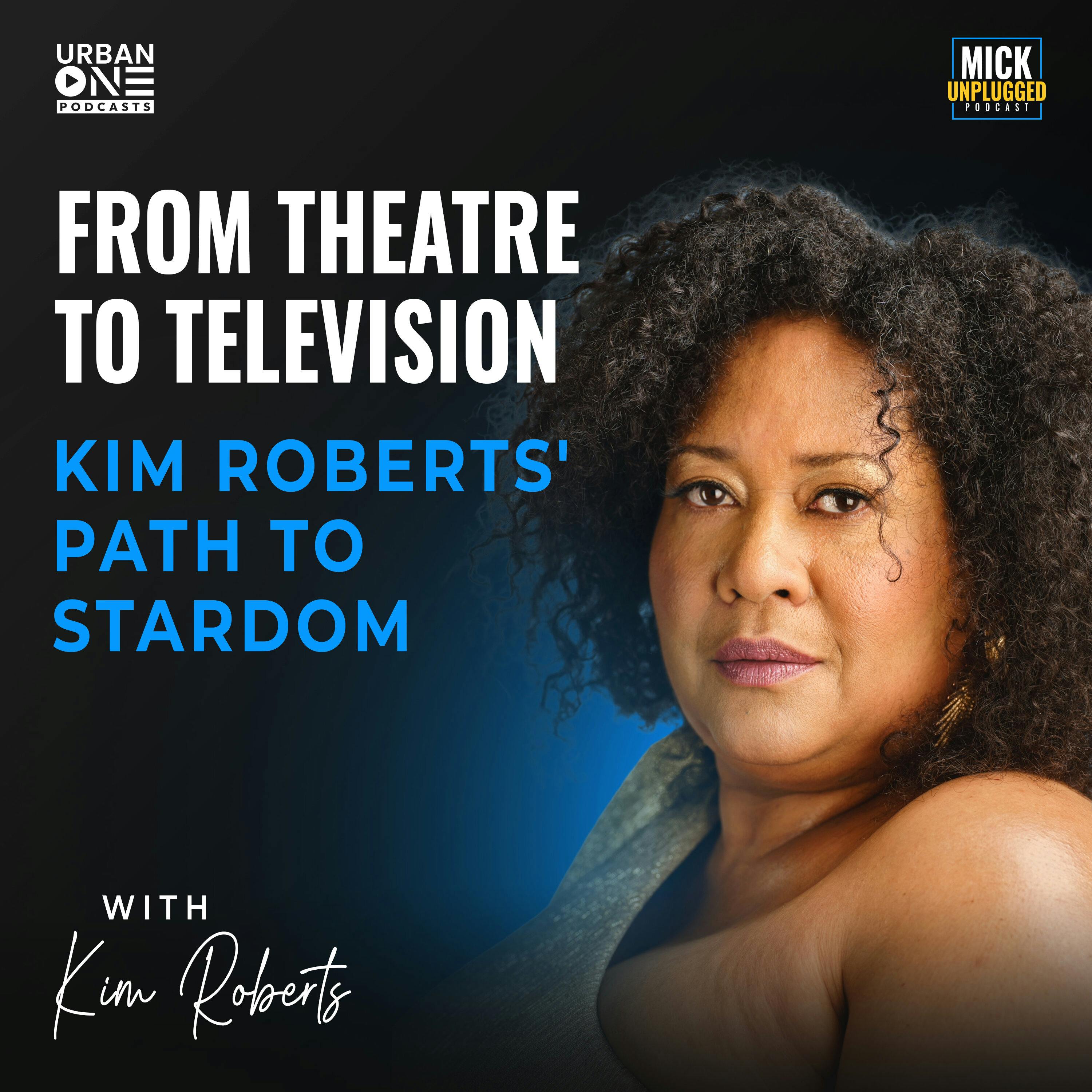 Kim Roberts | From Theatre to Television: Kim Roberts' Path to Stardom by Realm