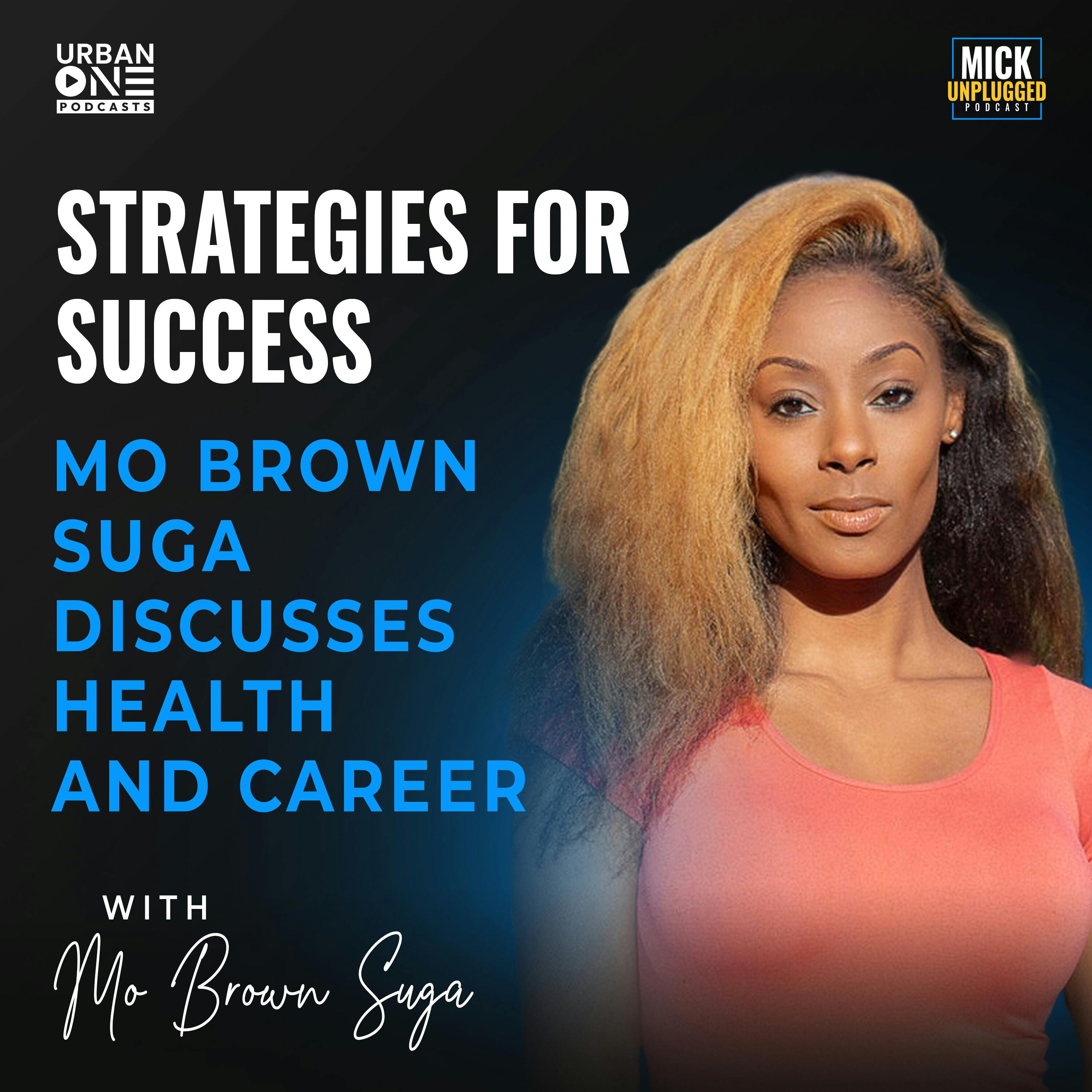 Mo Brown Suga | Strategies for Success: Mo Brown Suga Discusses Health and Career by Realm
