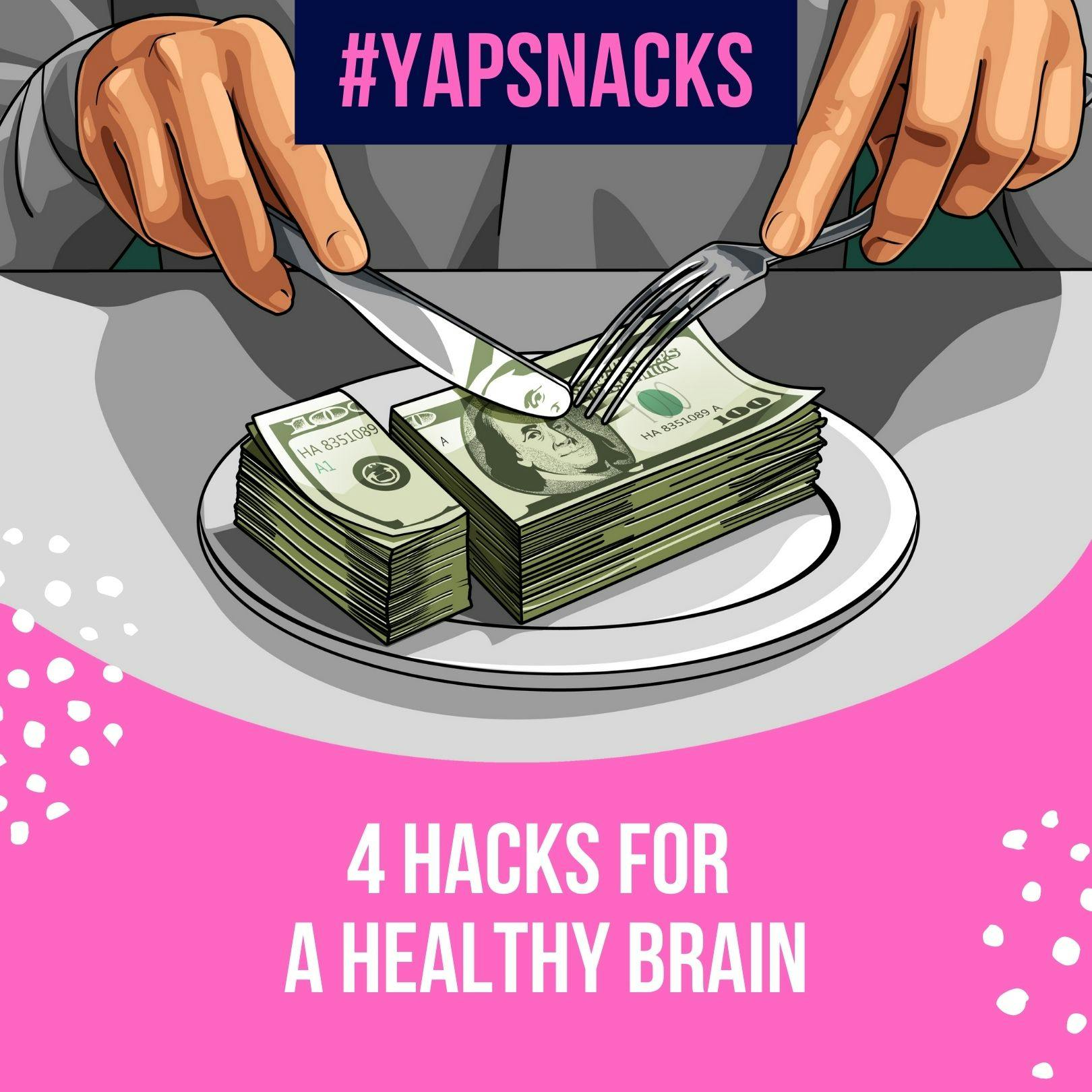 YAPSnacks: 4 Hacks for Better Brain Health by Hala Taha | Entrepreneurship, Sales, Marketing | YAP Media Network