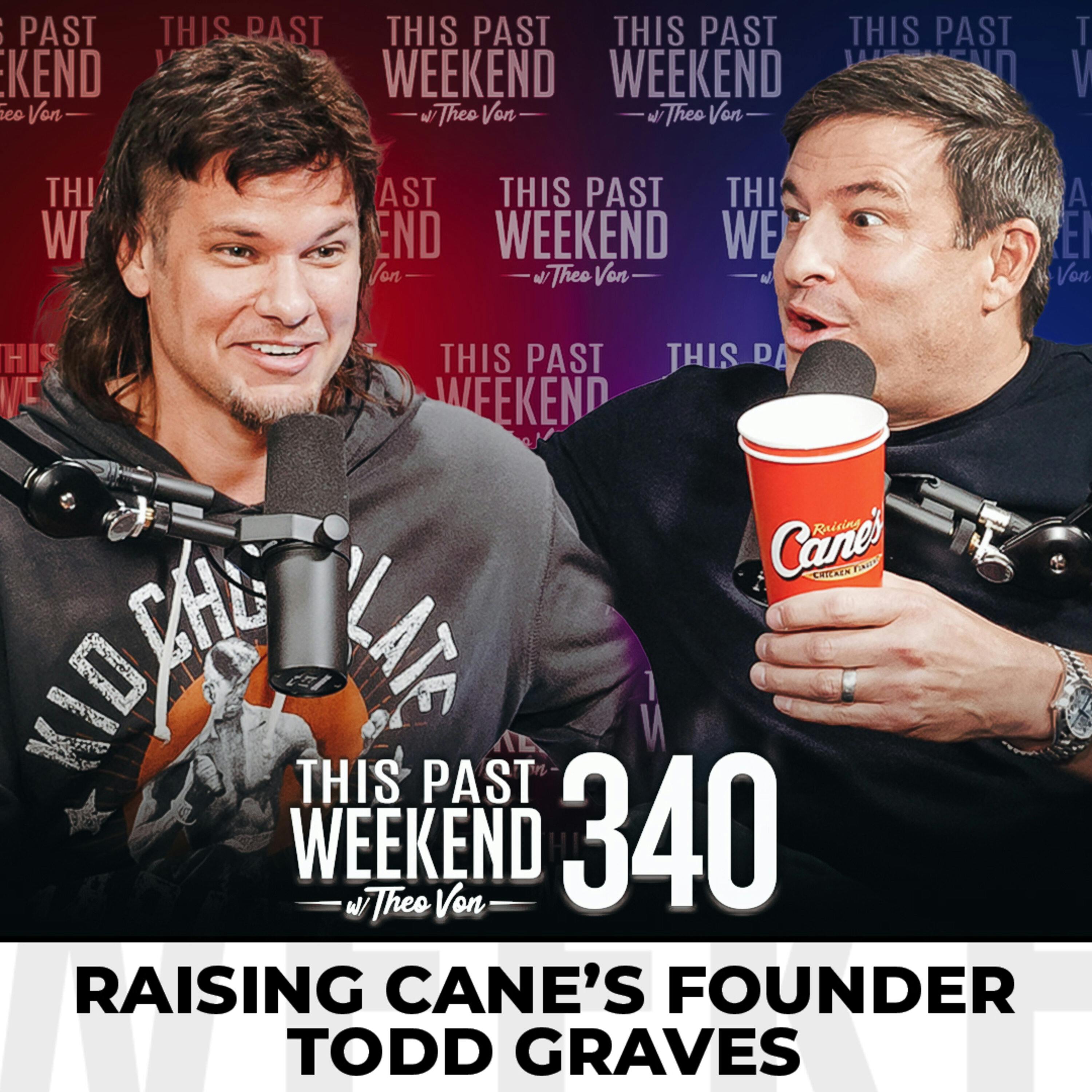E340 Raising Cane's Founder Todd Graves by Theo Von