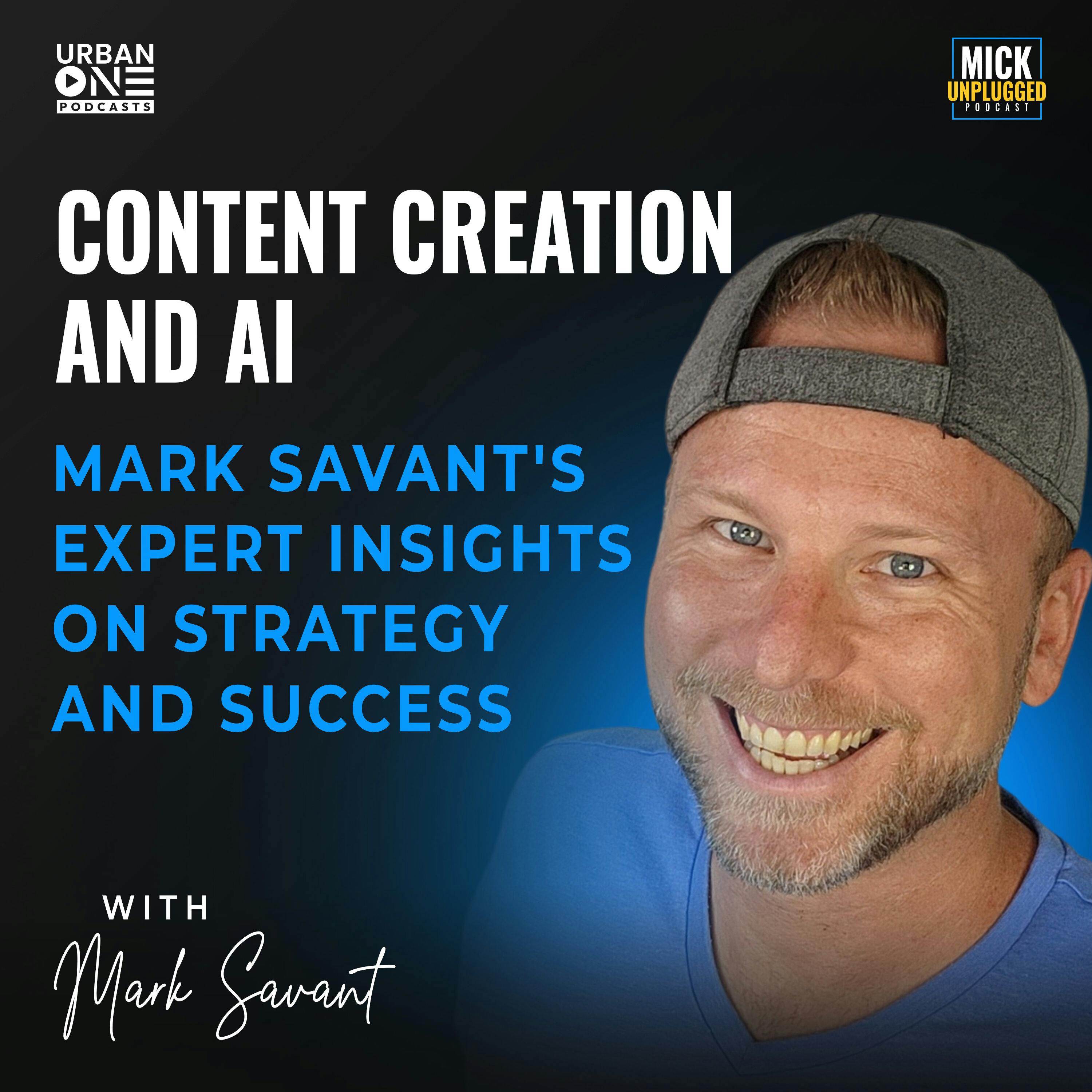 Mark Savant | Content Creation and AI: Mark Savant's Expert Insights on Strategy and Success by Realm