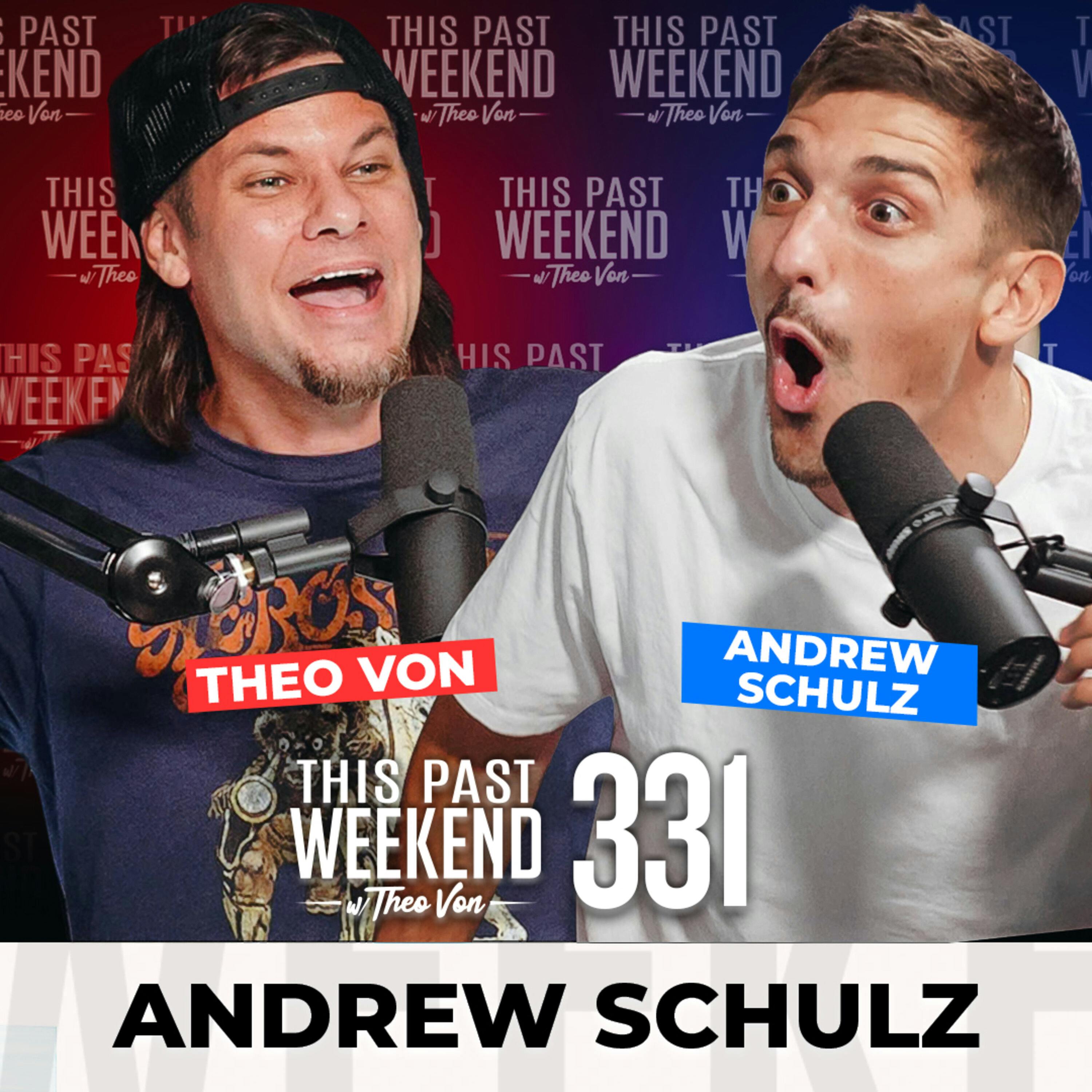 E331 Andrew Schulz by Theo Von