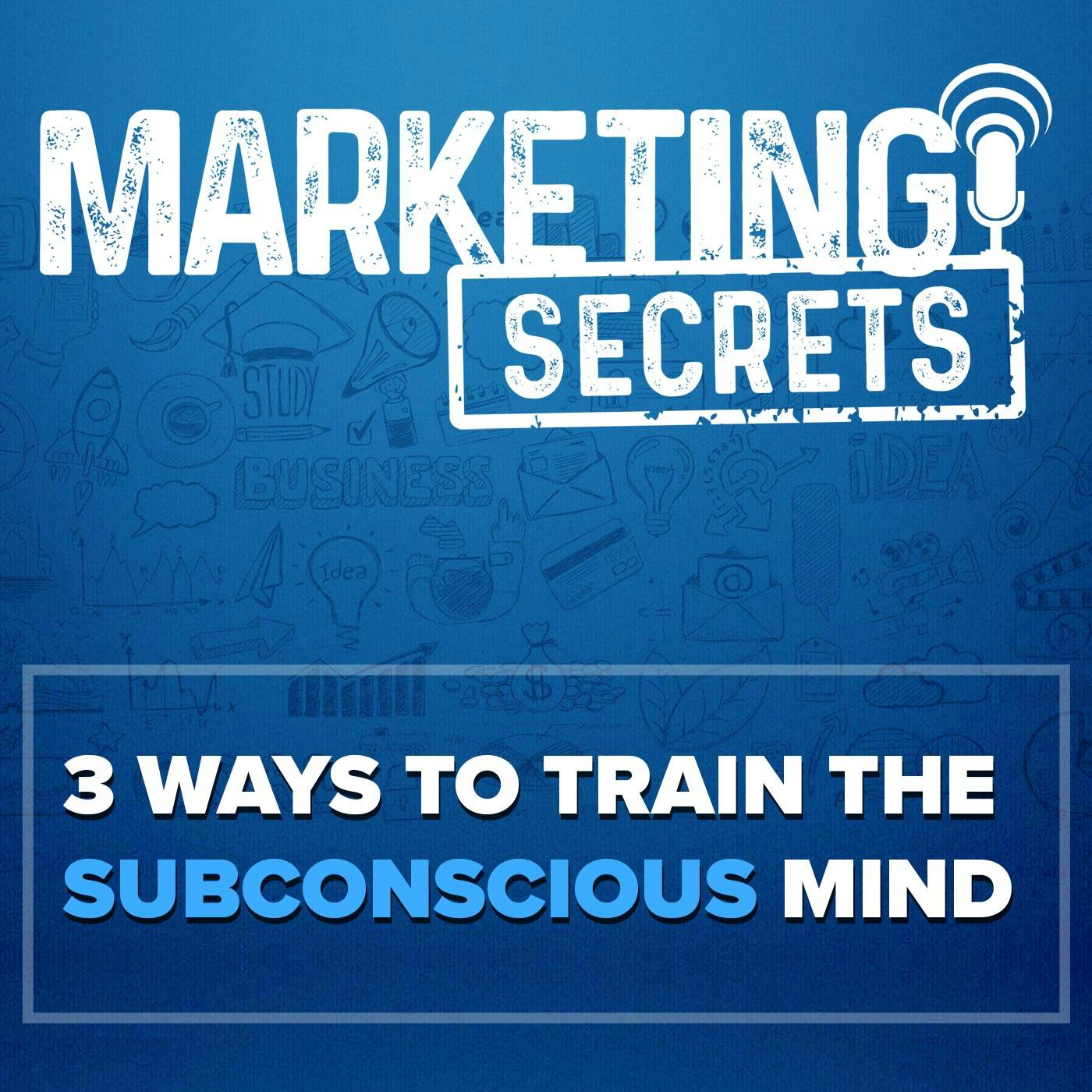 3 Ways to Train the Subconscious Mind by Russell Brunson | YAP Media