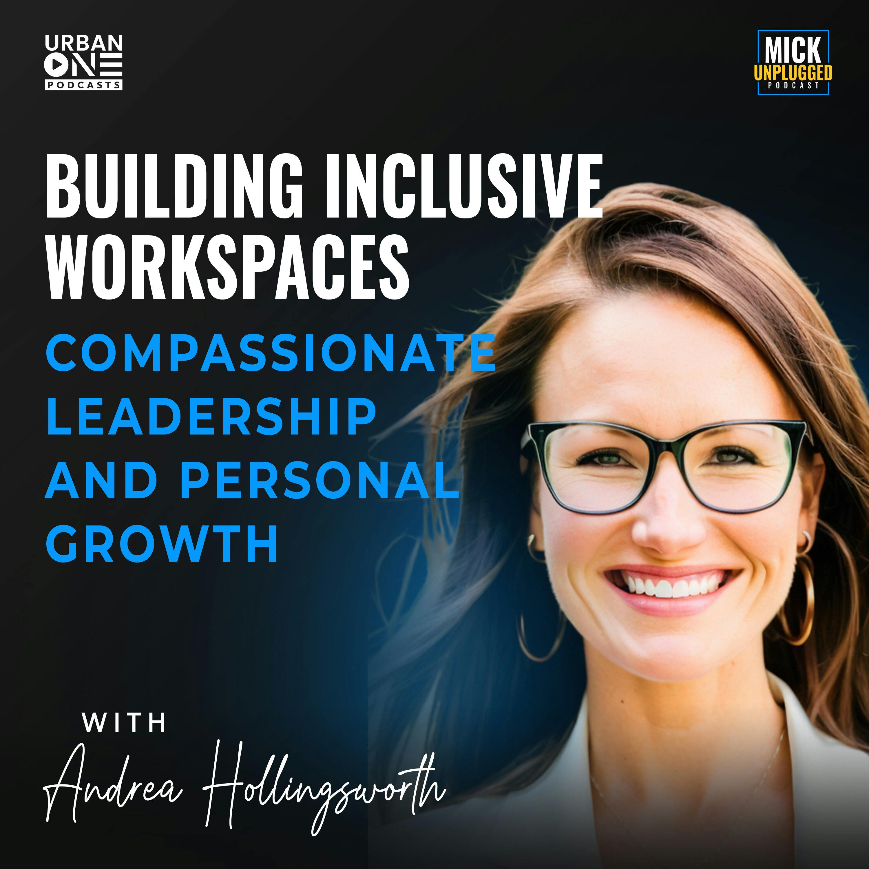 Andrea Hollingsworth | Building Inclusive Workspaces: Compassionate Leadership and Personal Growth by Realm