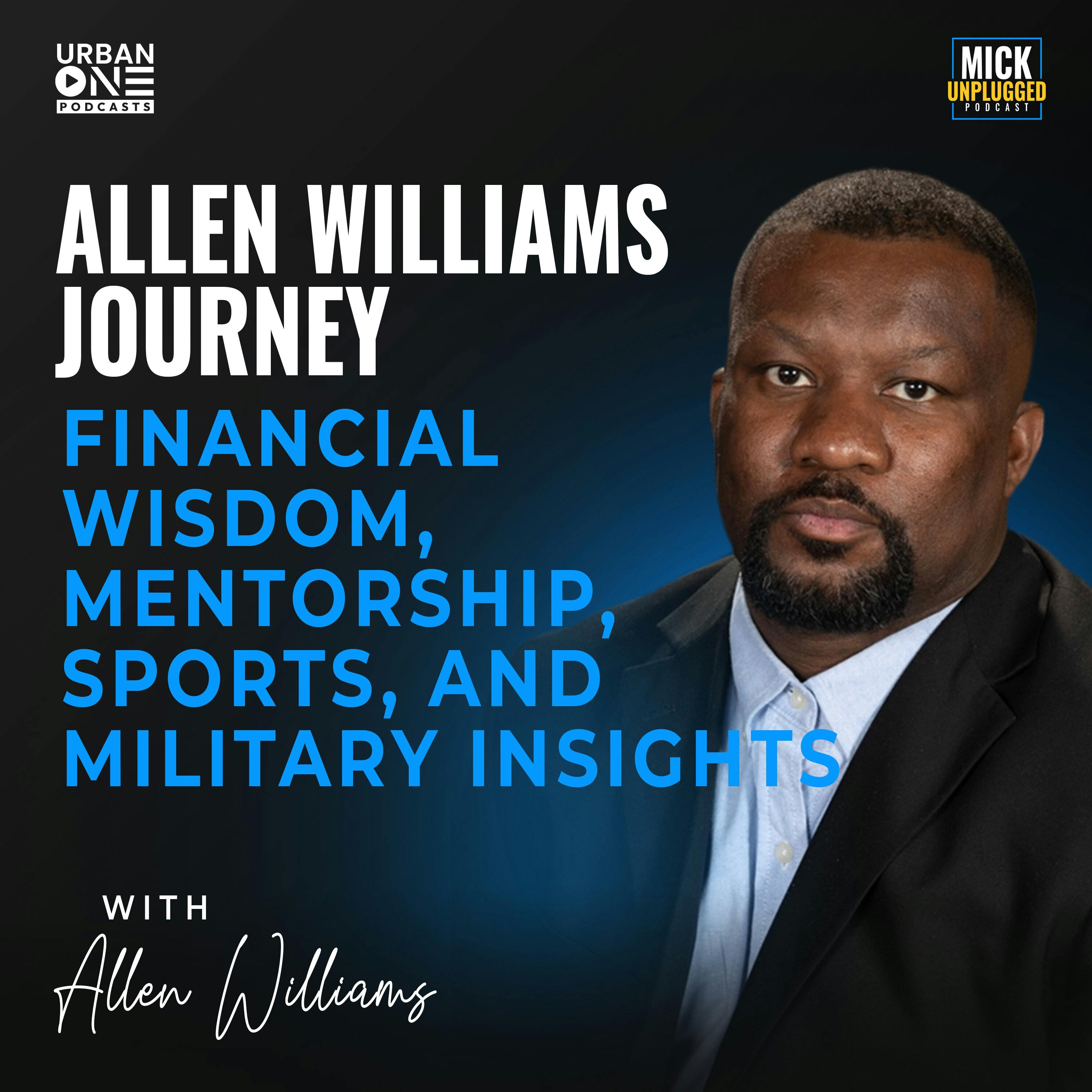 Allen Williams | Allen Williams Journey: Financial Wisdom, Mentorship, Sports, and Military Insights by Realm