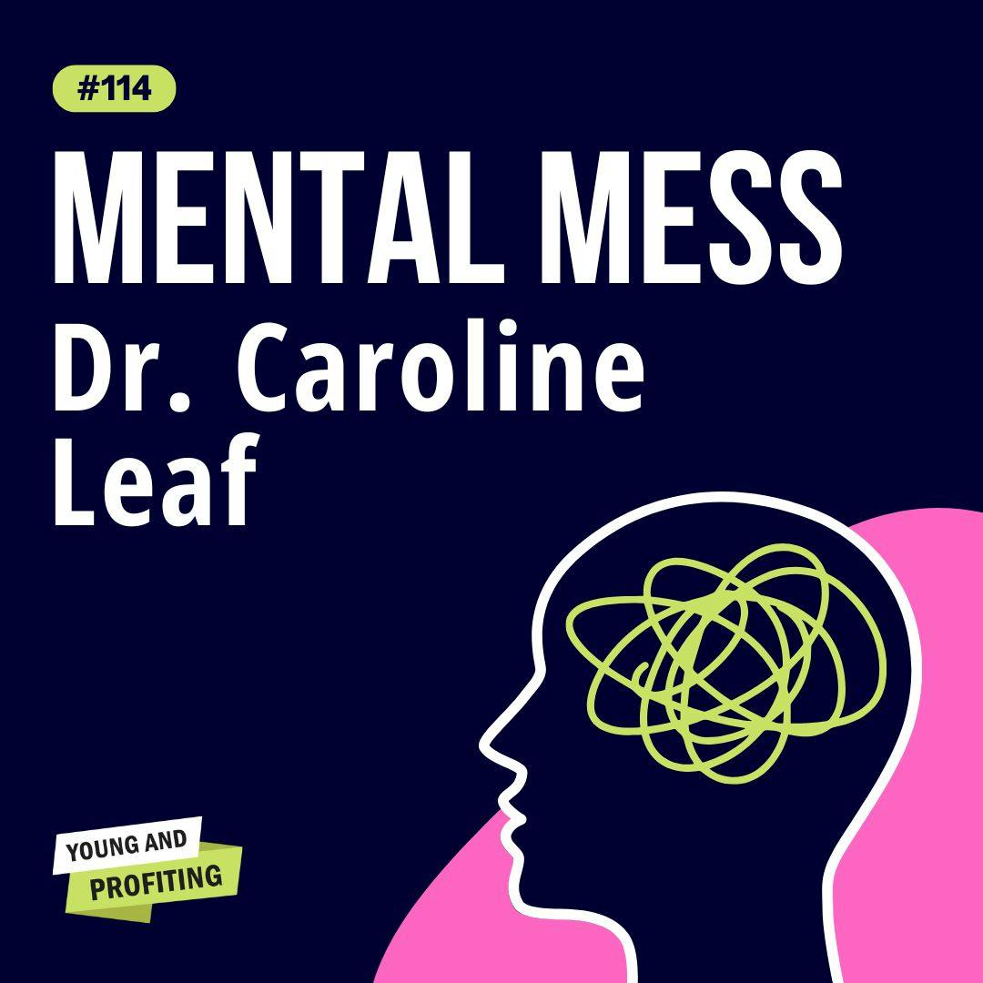 Dr. Caroline Leaf: How to Crush Negative Thoughts & Transform Your Mental Health | Mental Health | YAPClassic by Hala Taha | Entrepreneurship, Sales, Marketing | YAP Media Network