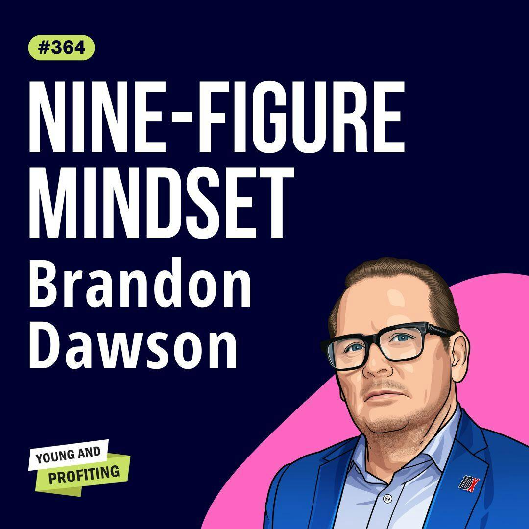 Brandon Dawson: 97% of Startups Fail! How to Beat the Odds and Scale to 9 Figures | Entrepreneurship | E364 by Hala Taha | Entrepreneurship, Sales, Marketing | YAP Media Network