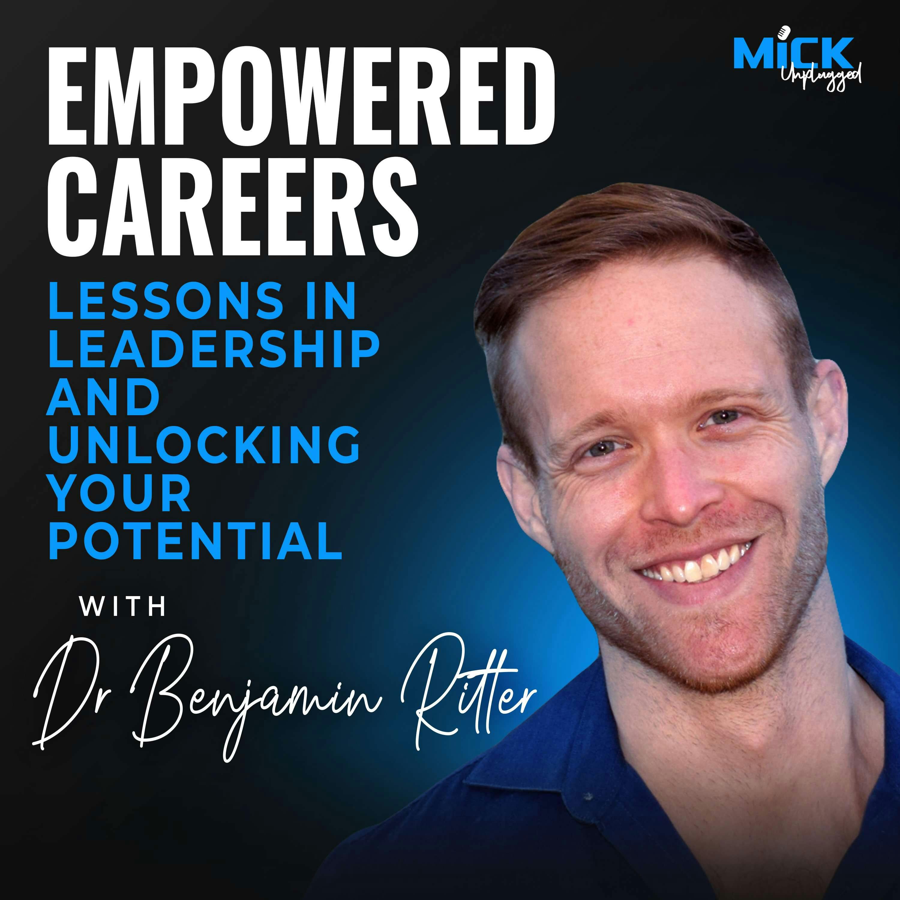 Dr. Benjamin Ritter | Empowered Careers: Lessons in Leadership and Unlocking Your Potential by Realm