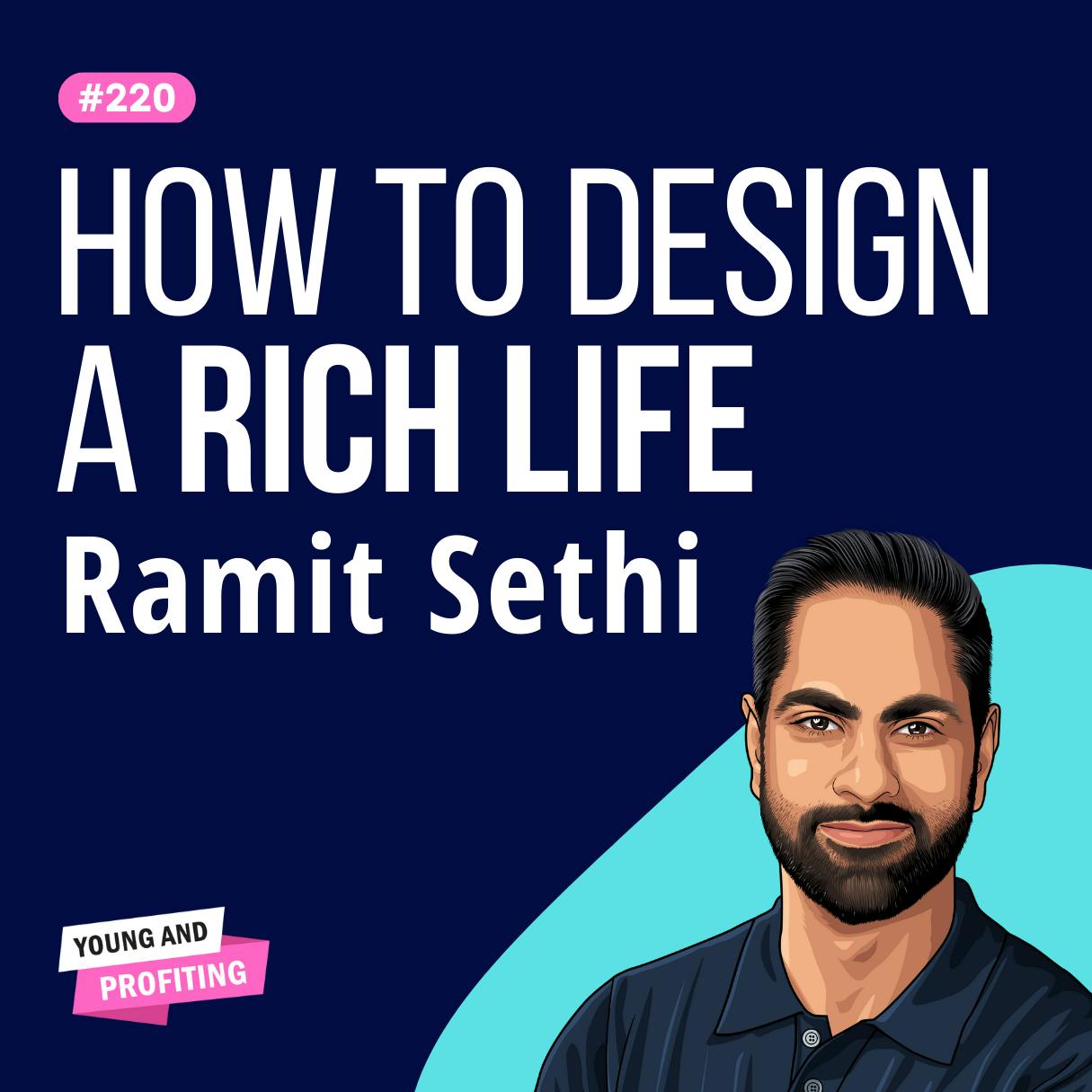 Ramit Sethi: The Psychology of Money, I Will Teach You To Be Rich | Finance | E220 by Hala Taha | Entrepreneurship, Sales, Marketing | YAP Media Network