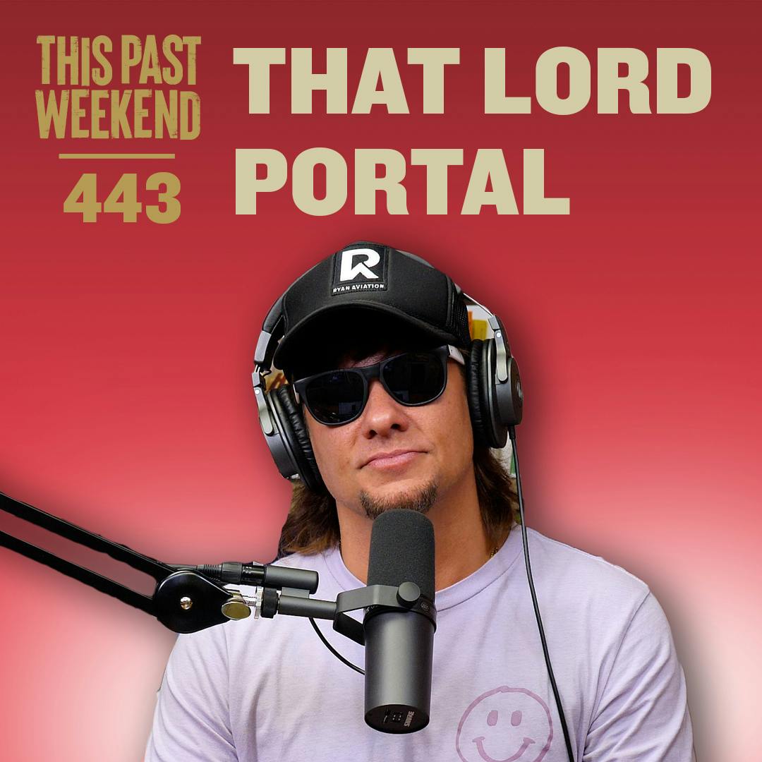 E443 That Lord Portal by Theo Von