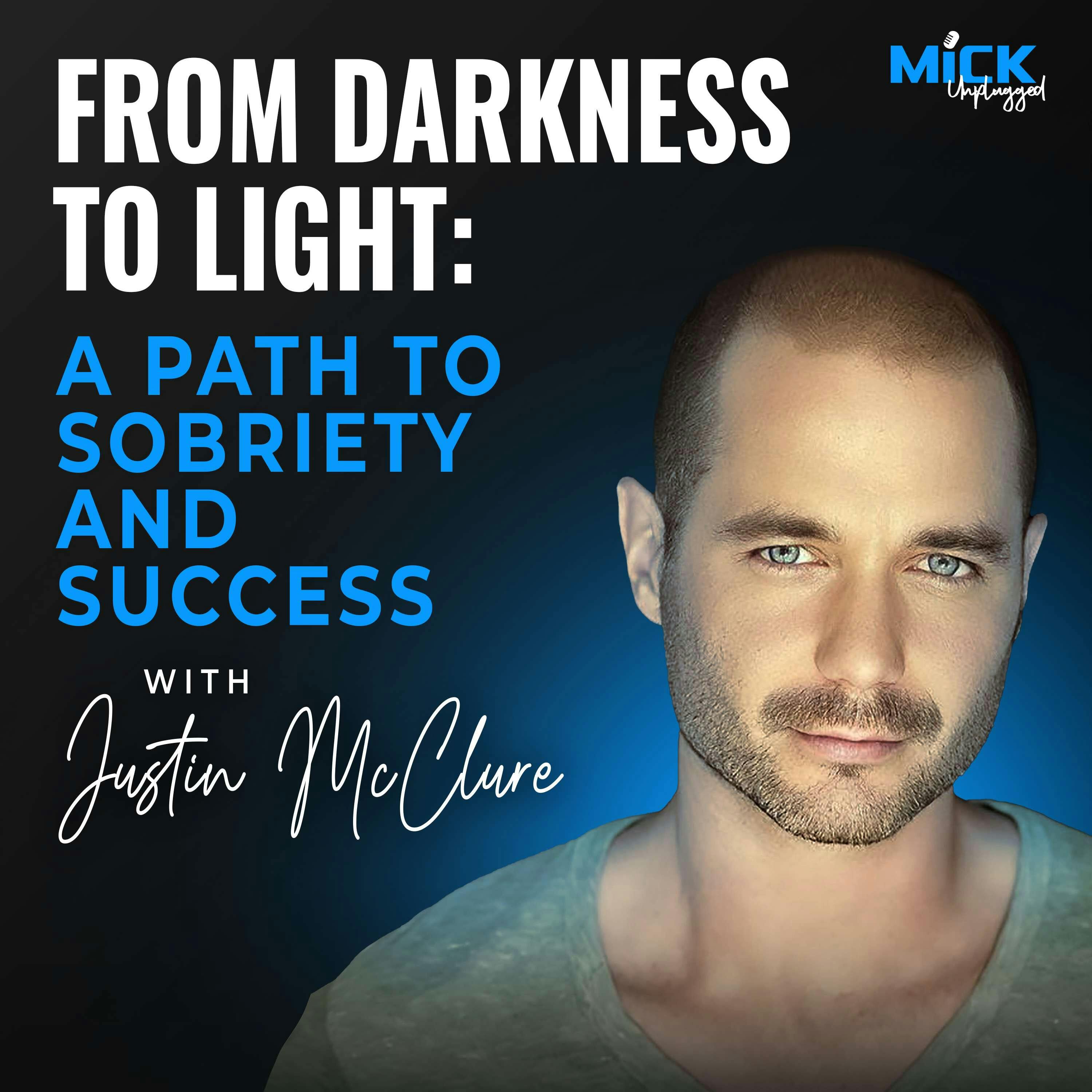 Justin McClure | From Darkness to Light: A Path to Sobriety and Success by Realm