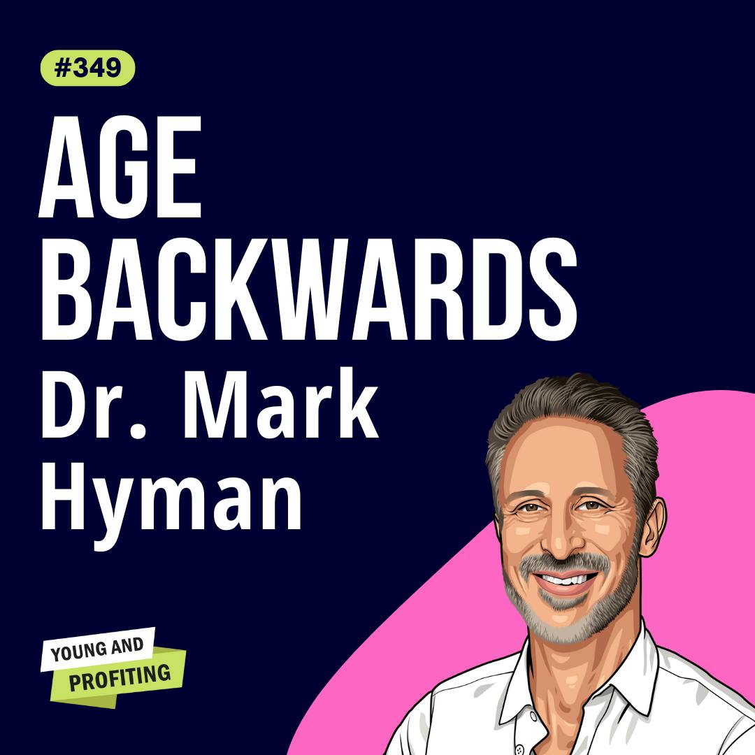 Dr. Mark Hyman: How Entrepreneurs Can Reverse Aging and Unlock Peak Health | Mental Health | E349 by Hala Taha | Entrepreneurship, Sales, Marketing | YAP Media Network