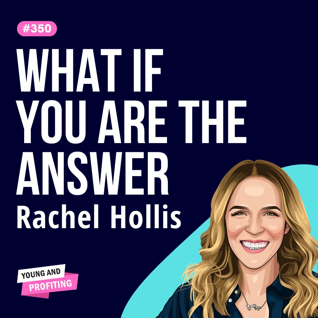 Rachel Hollis: Reinvent Yourself After Failure and Build a Business That Lasts | Entrepreneurship | E350 by Hala Taha | Entrepreneurship, Sales, Marketing | YAP Media Network