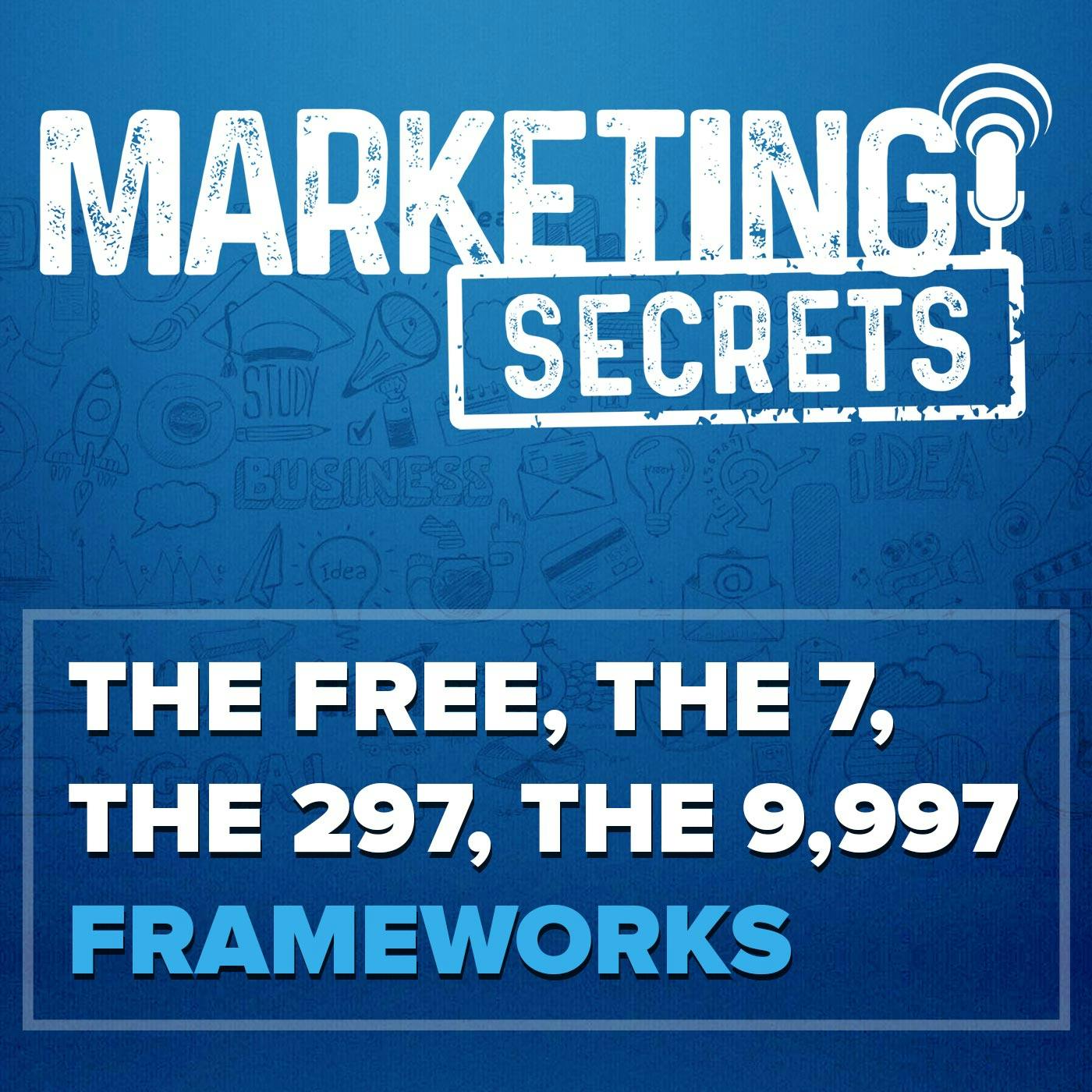 The Free, The 7, The 297, The 9,997 Frameworks by Russell Brunson | YAP Media