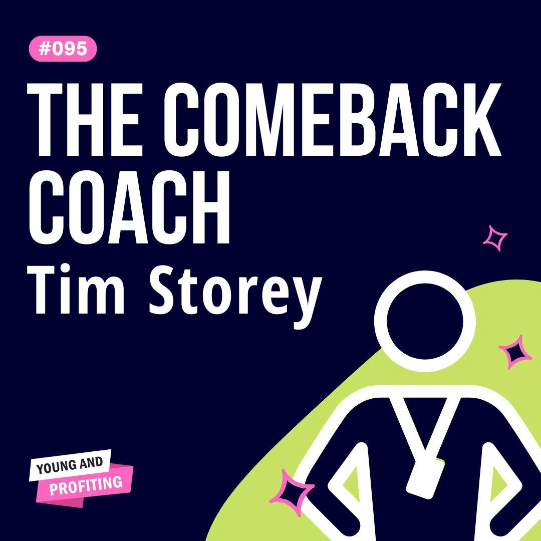 Tim Storey: The Miracle Mindset Every Entrepreneur Needs to Bounce Back | Human Behavior | YAPClassic by Hala Taha | Entrepreneurship, Sales, Marketing | YAP Media Network