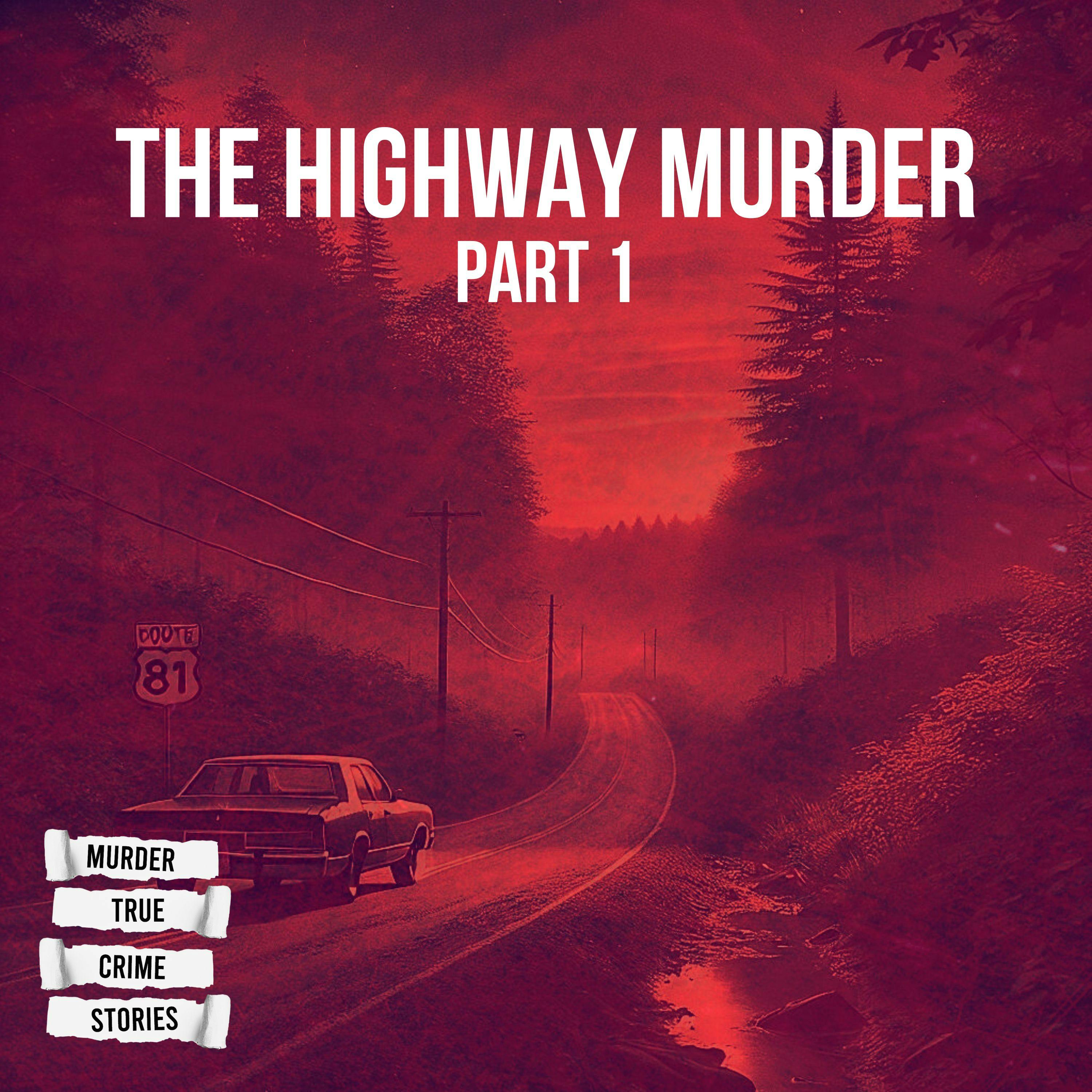 UNSOLVED: The Highway Murder 1