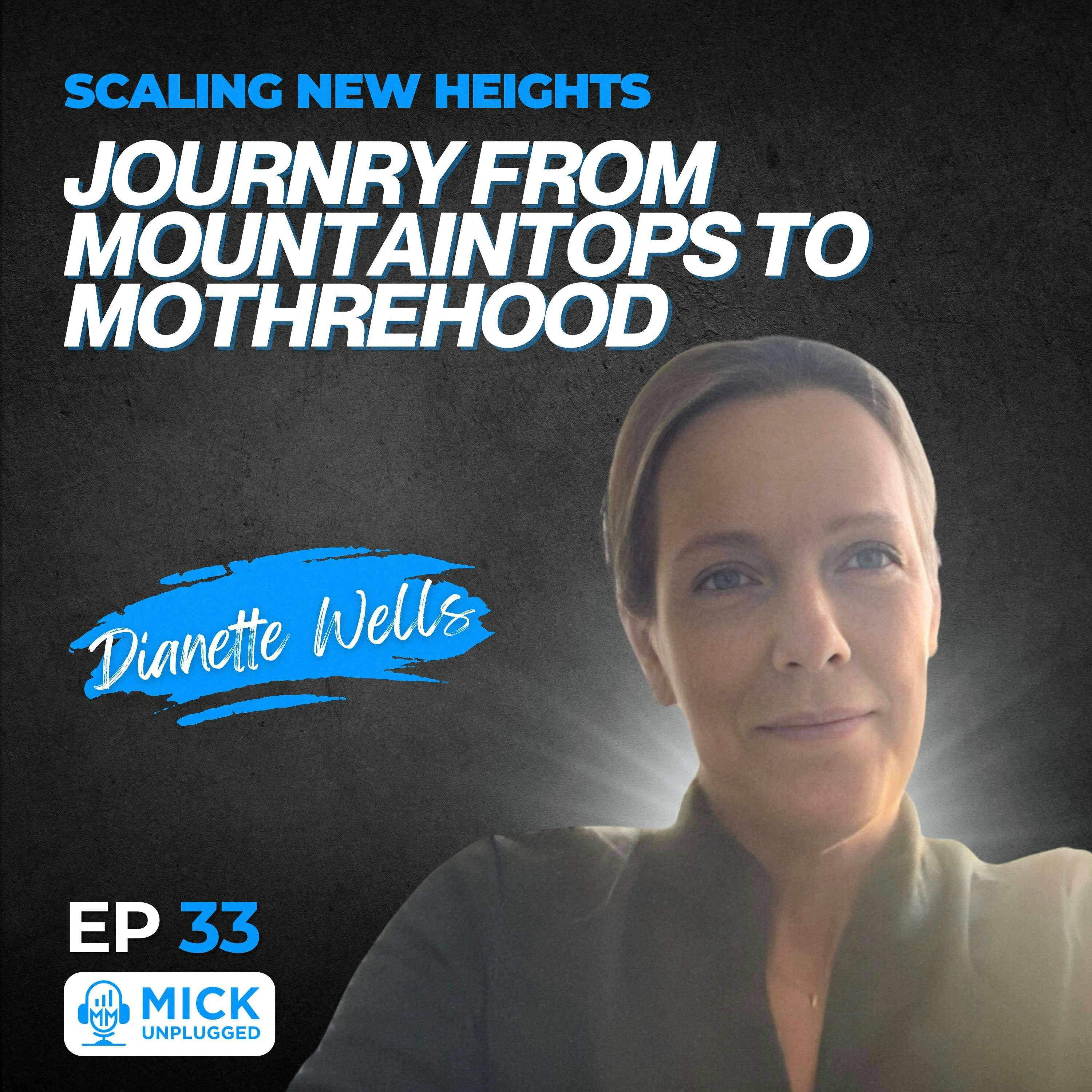 Dianette Wells | Scaling New Heights: Journey from Mountaintops to Motherhood by Realm