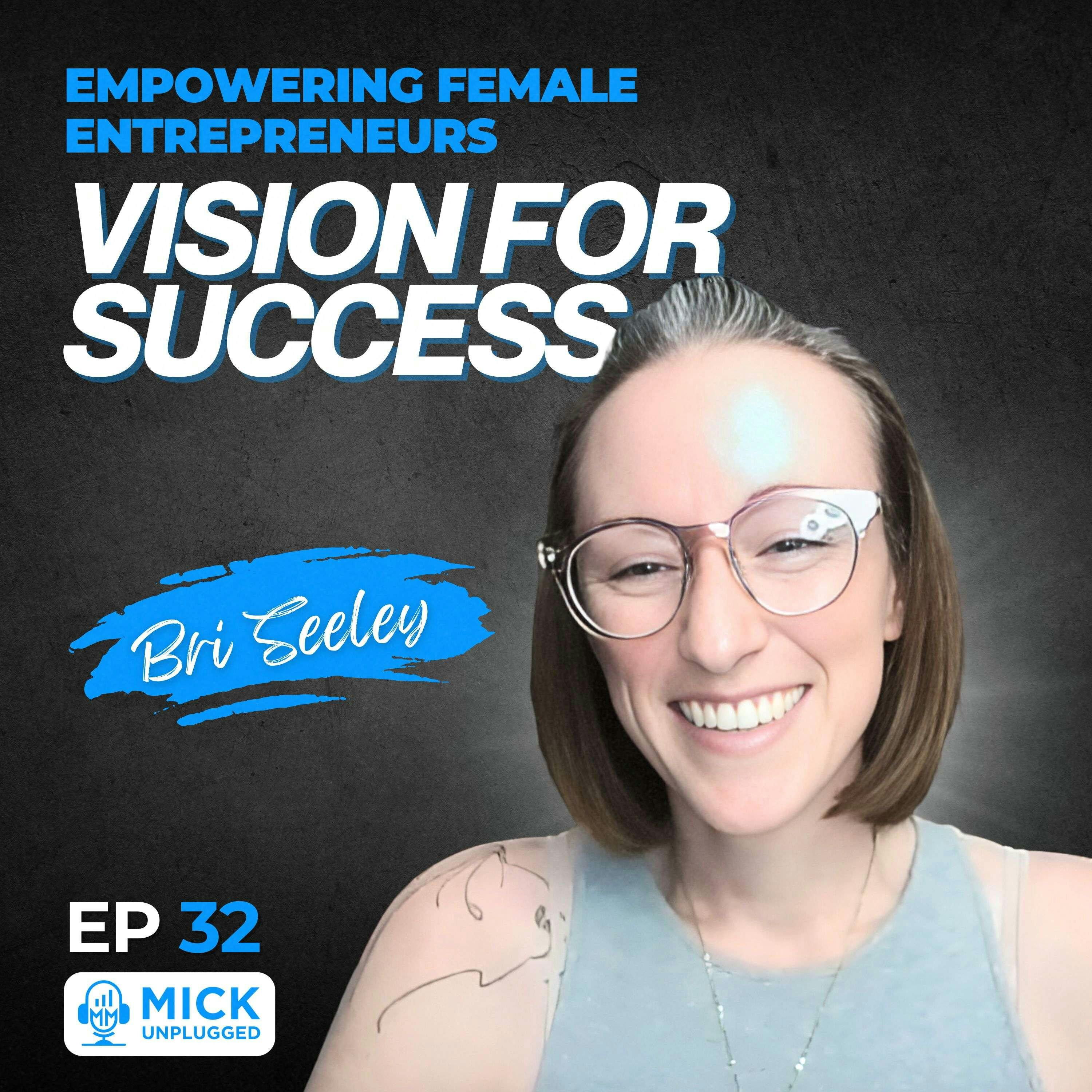 Bri Seeley | Empowering Female Entrepreneurs: Vision for Success by Realm