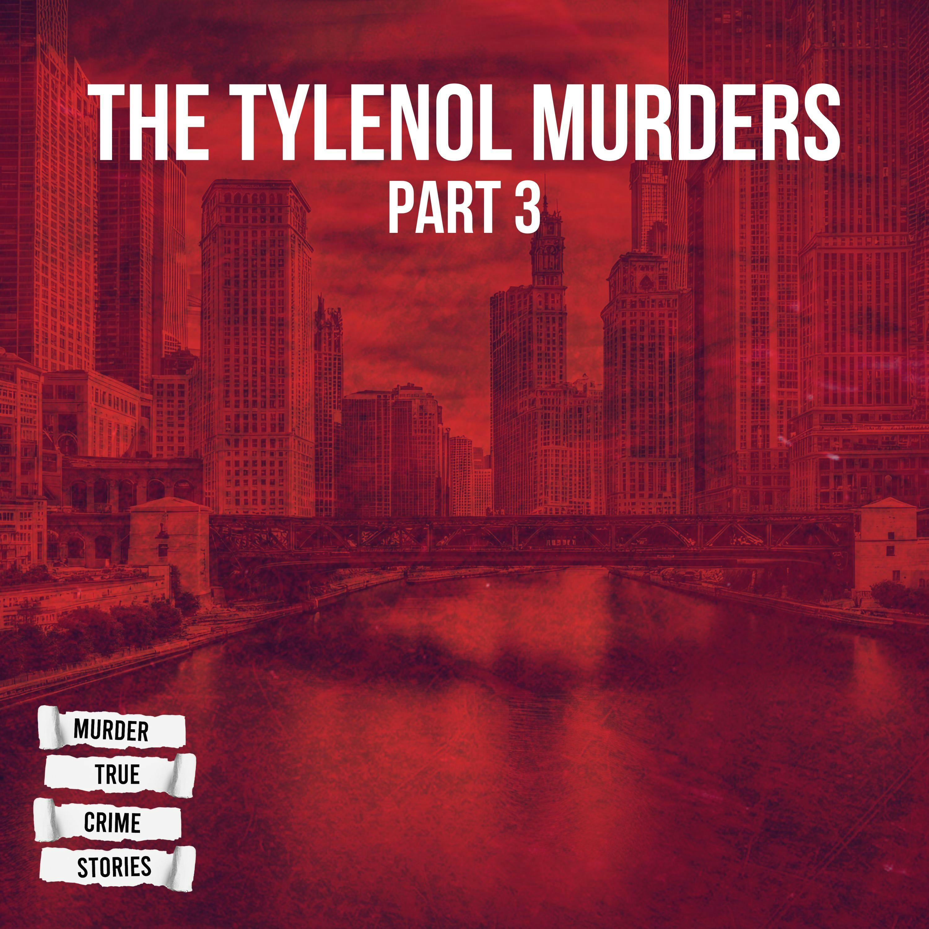 UNSOLVED: The Tylenol Murders, Pt. 3