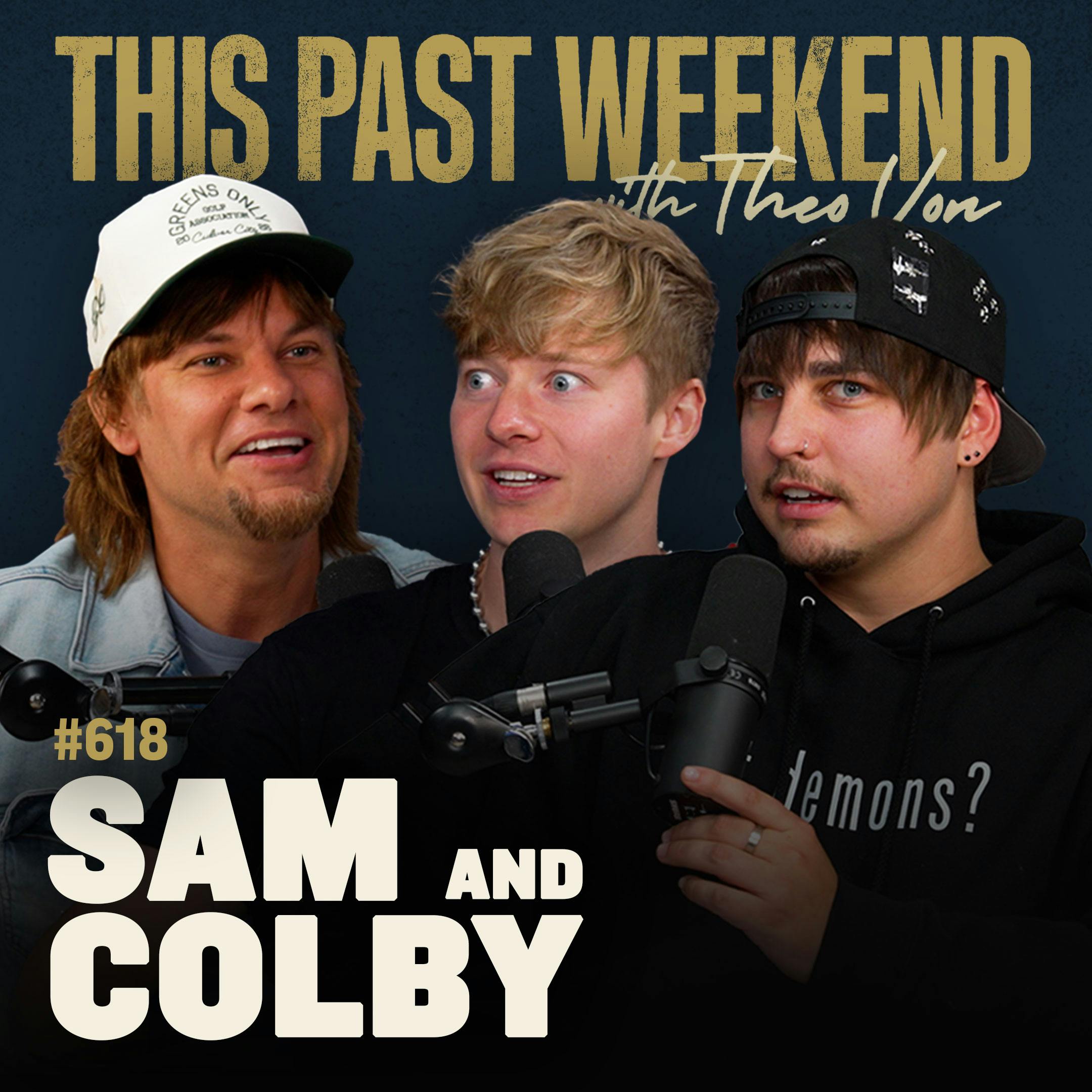 #618 - Sam and Colby by Theo Von