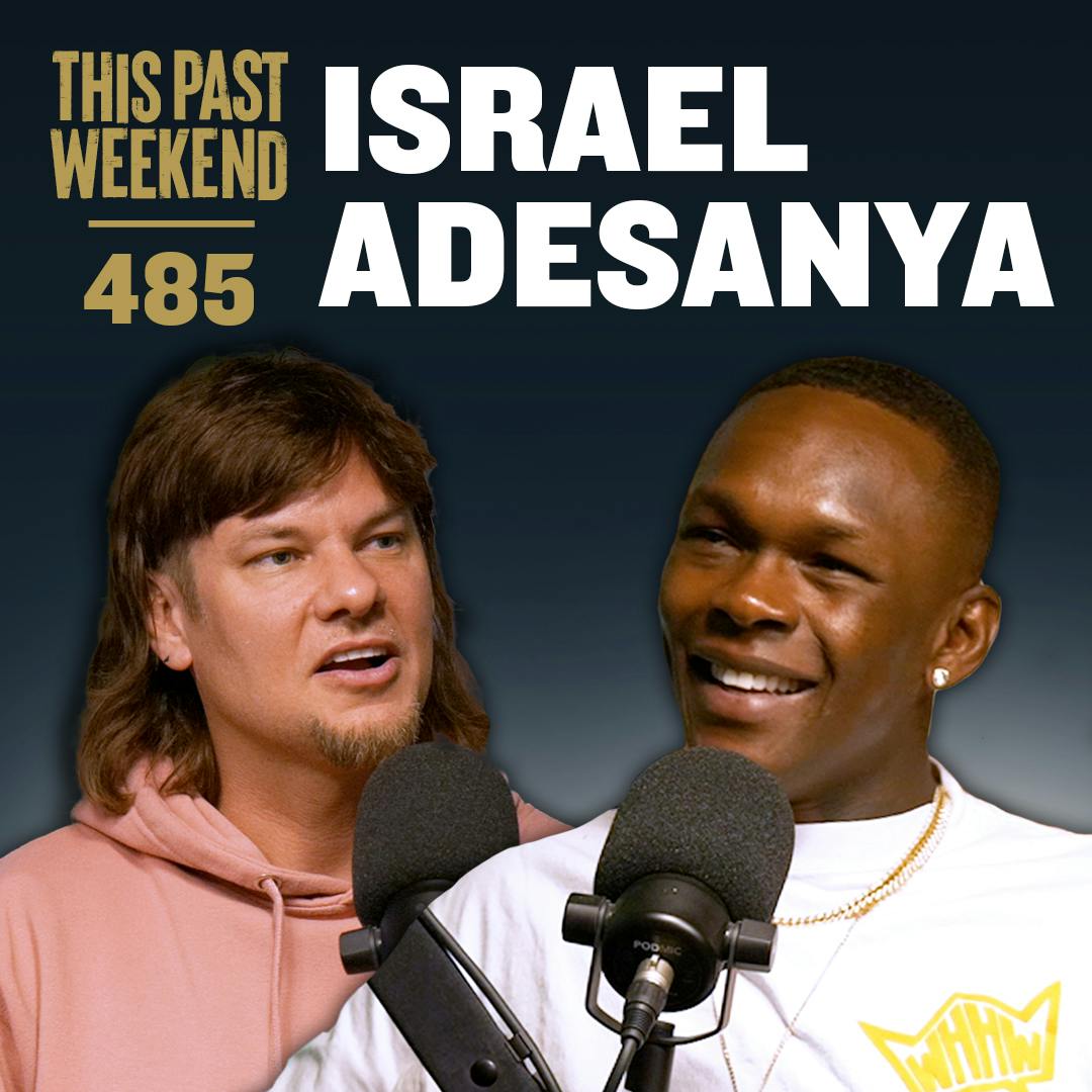 E485 Israel Adesanya by Theo Von