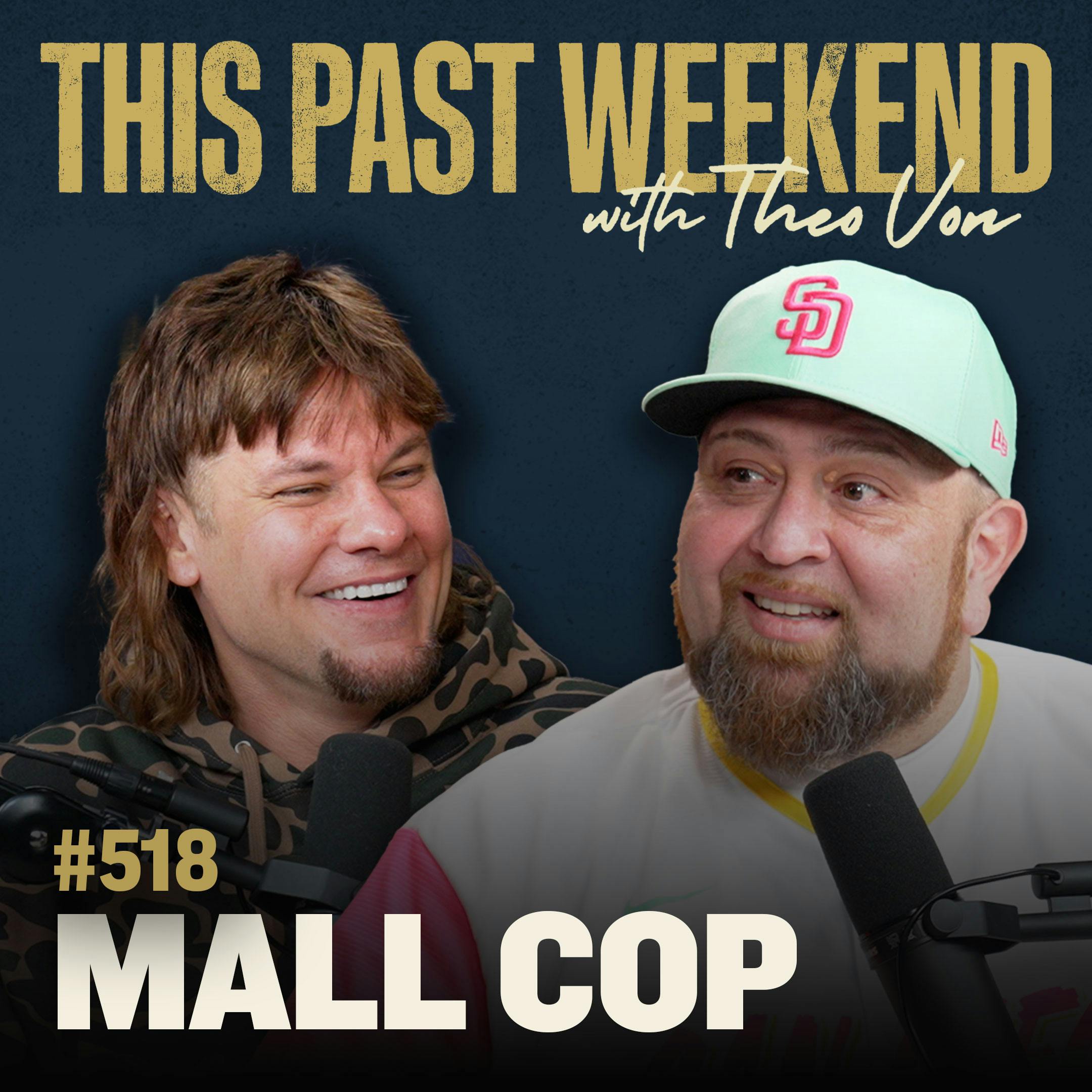 E518 A Mall Cop by Theo Von
