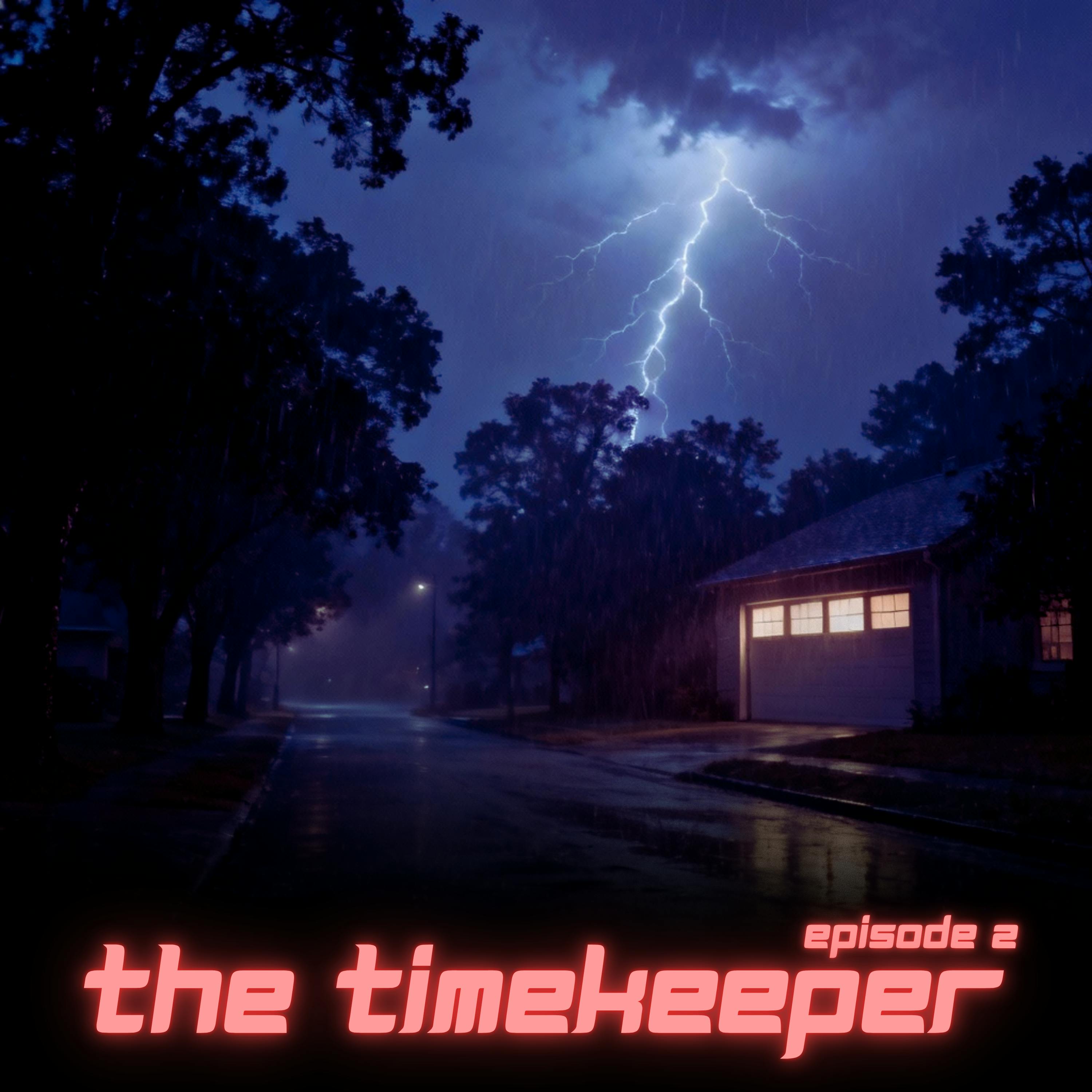 HSP Presents: The Timekeeper Ep. 2 "He's Always Watching." by Heart Starts Pounding