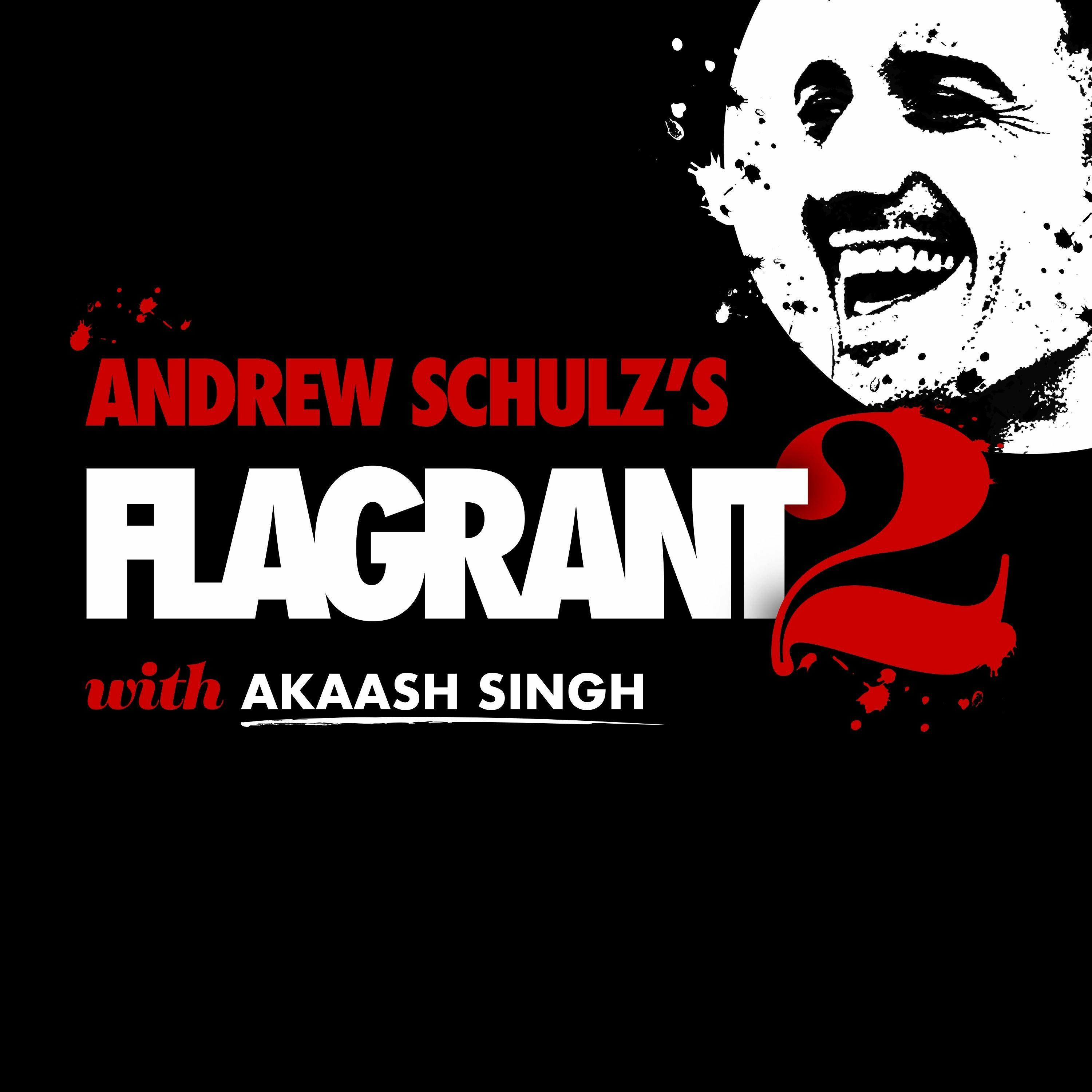 CoronaVirus Gets You Hotter Chicks by Andrew Schulz's Flagrant with Akaash Singh