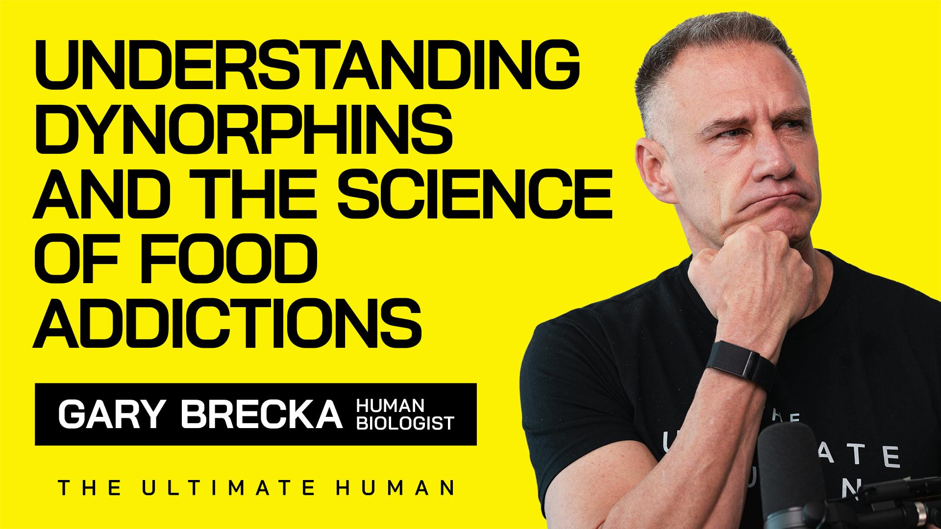 198. Dynorphins: This Brain Chemical Is Why You’re Addicted to Junk Food by Gary Brecka