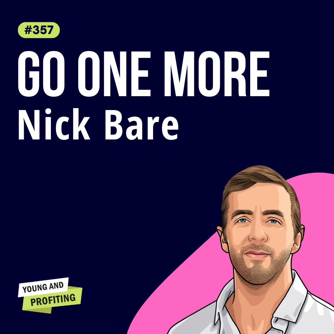 Nick Bare: The Mindset That Built a Multi-Million-Dollar Business | Entrepreneurship | E357 by Hala Taha | Entrepreneurship, Sales, Marketing | YAP Media Network
