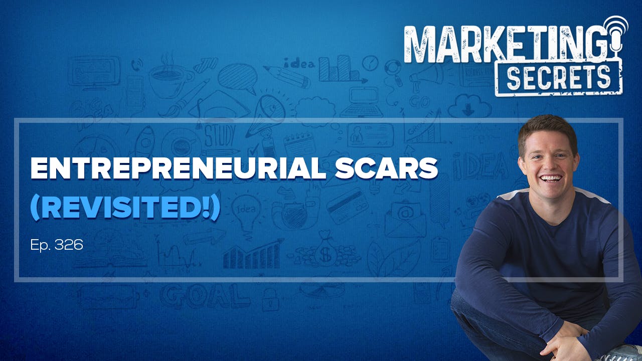 Entrepreneurial Scars (Revisited!) by Russell Brunson | YAP Media