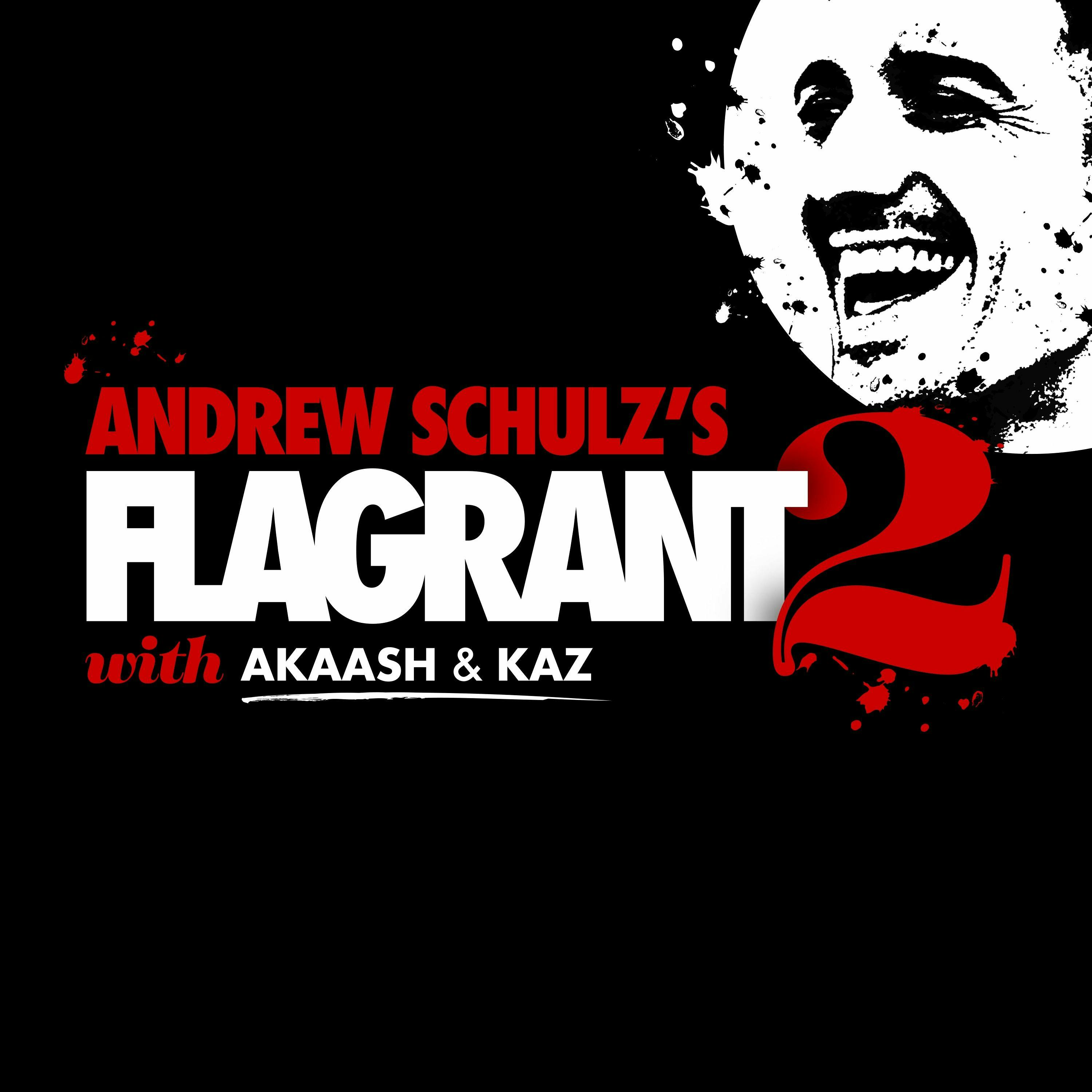 Chicken, Cheddar, Cheese, Gwap by Andrew Schulz's Flagrant with Akaash Singh